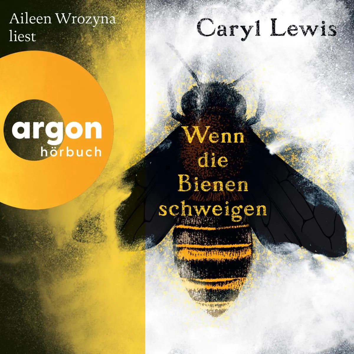 Cover: Wenn die Bienen schweigen (Hörbuch Download) von Caryl Lewis