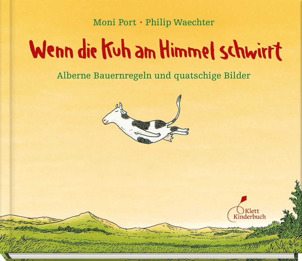 Buchcover von 'Wenn die Kuh am Himmel schwirrt' - Gebundene Ausgabe von Moni Port