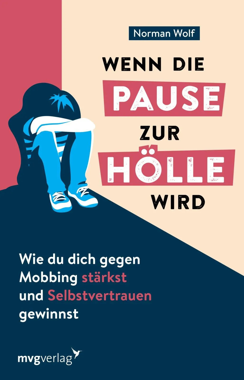 Cover: Wenn die Pause zur Hölle wird (Taschenbuch) von Norman Wolf