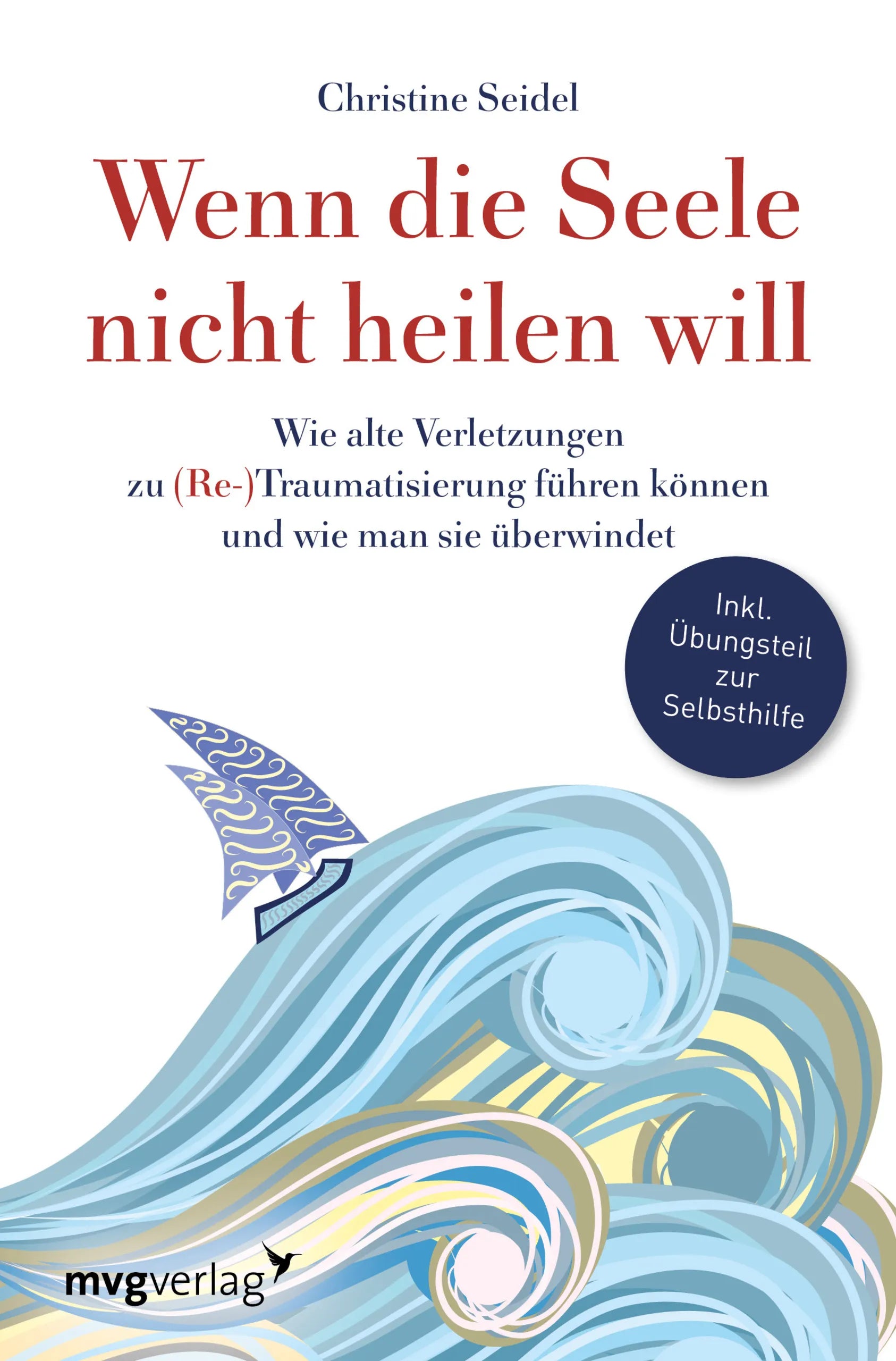 Buchcover von 'Wenn die Seele nicht heilen will' - Taschenbuch von Christine Seidel