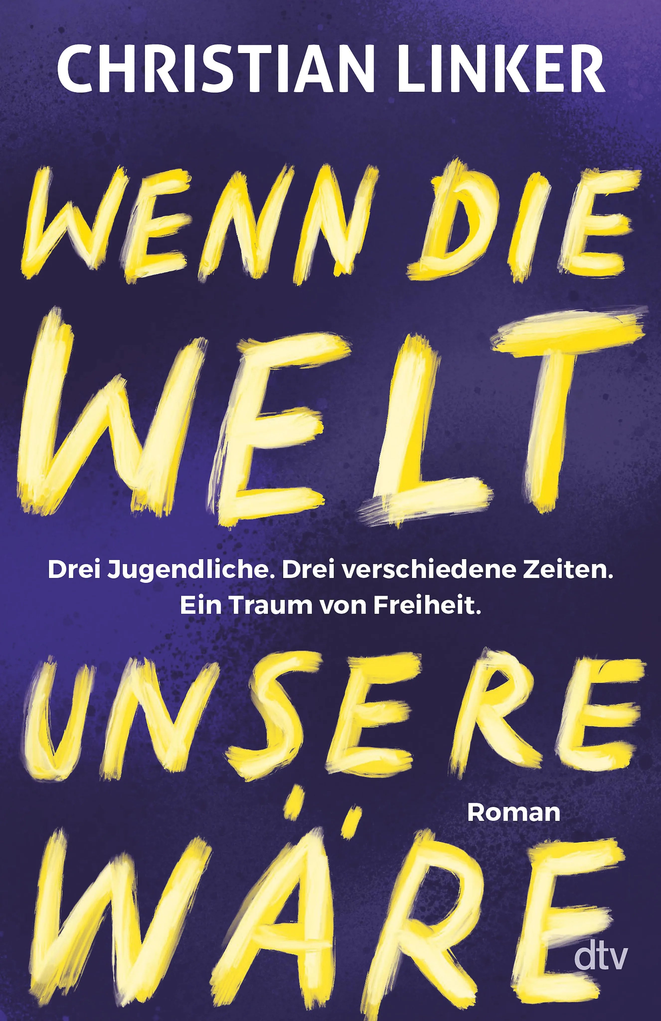 Cover: Wenn die Welt unsere wäre (E-Book) von Christian Linker