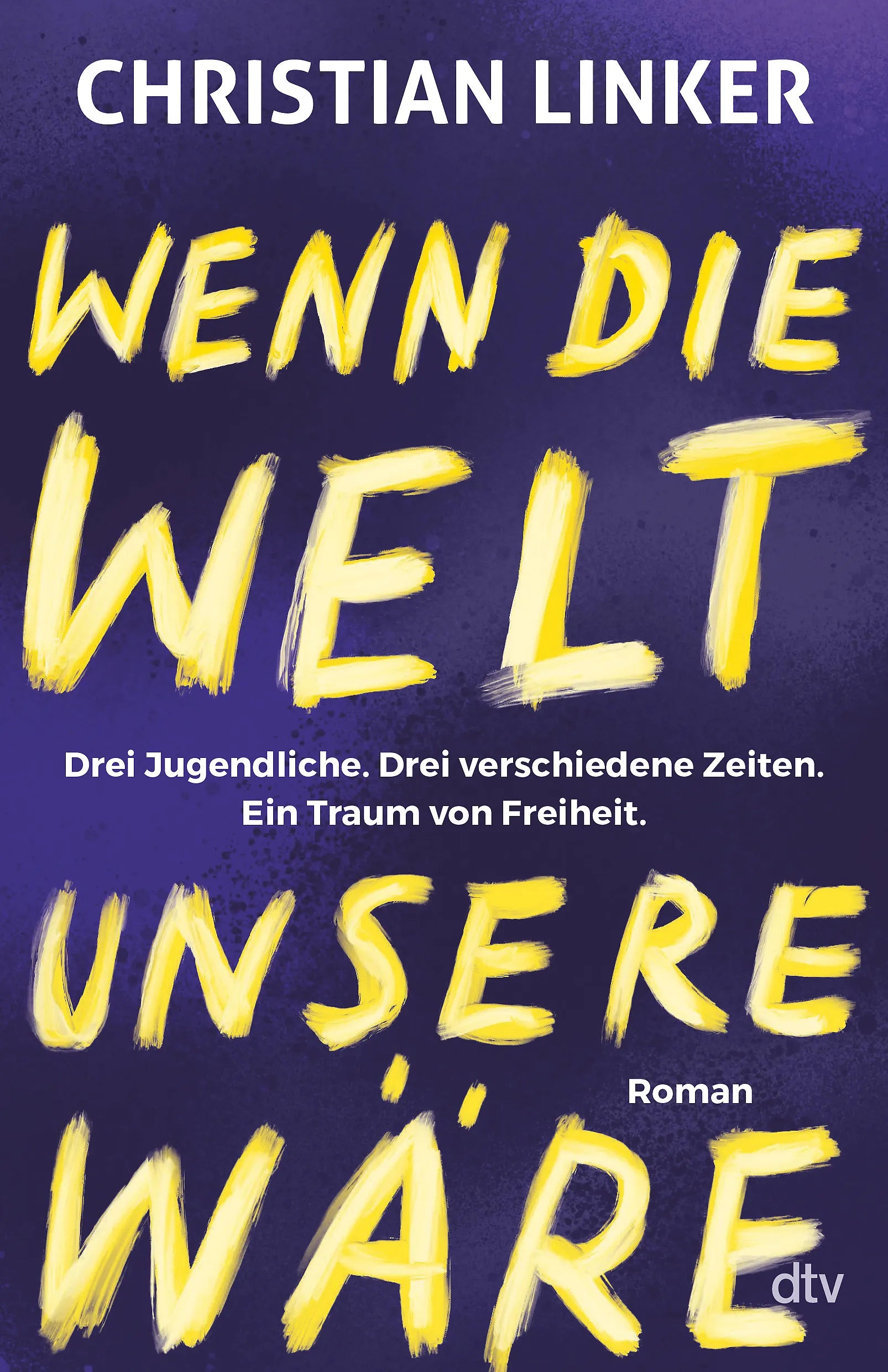 Buchcover von 'Wenn die Welt unsere wäre' - Paperback von Christian Linker