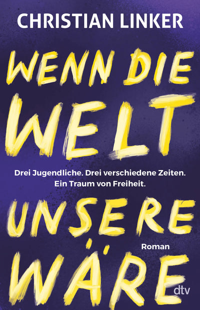 Wenn die Welt unsere wäre