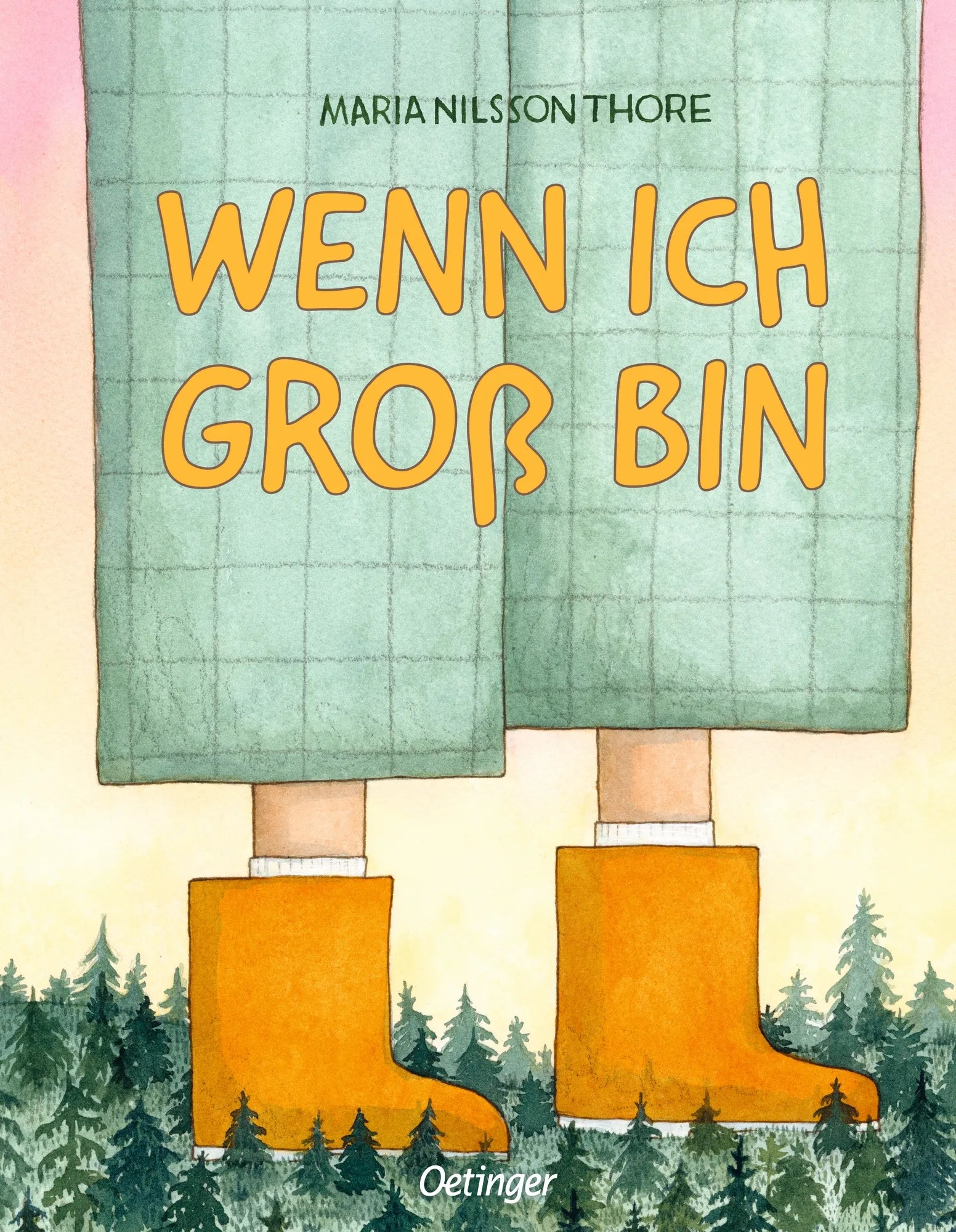Buchcover von 'Wenn ich groß bin' - Gebundene Ausgabe von Maria Nilsson Thore