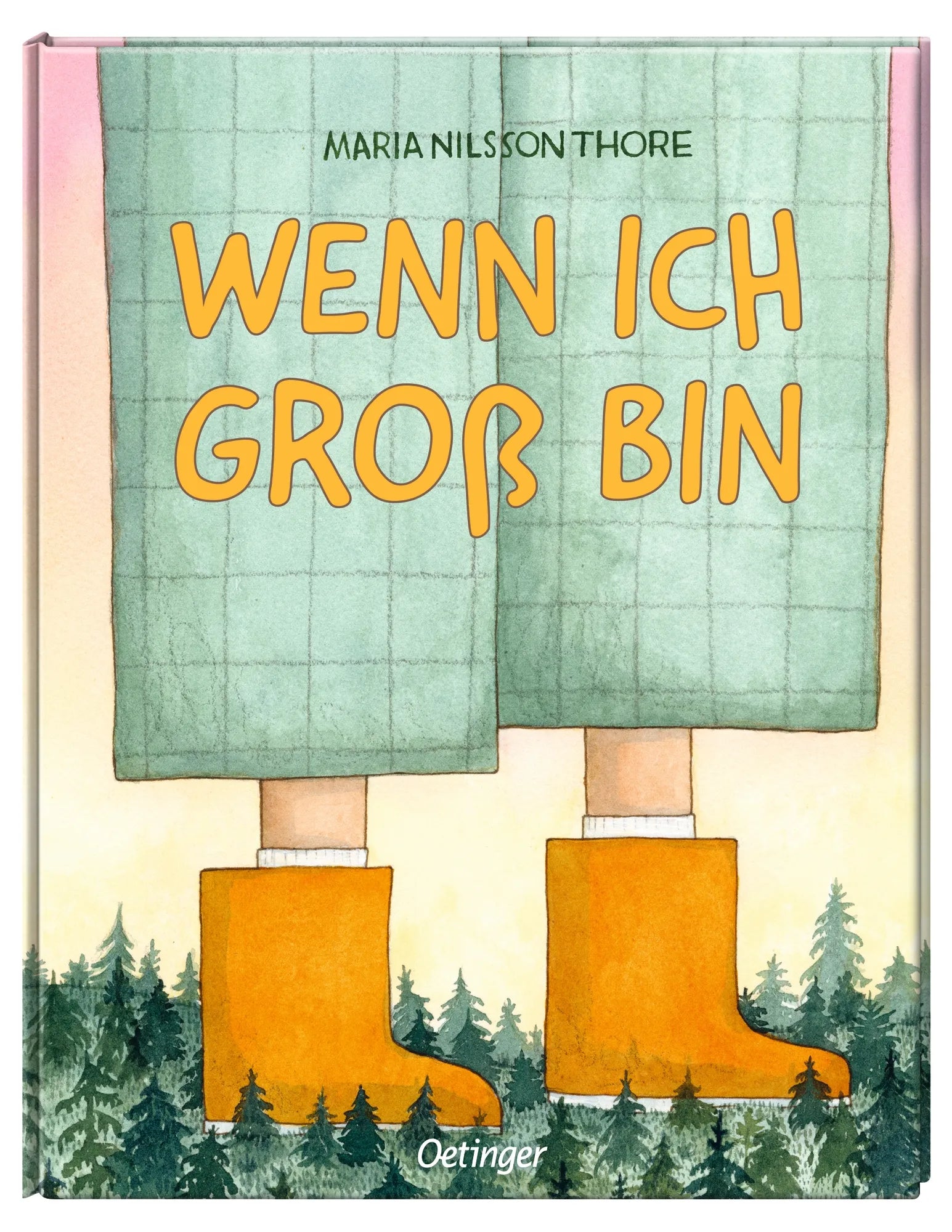 Maria Nilsson Thore - Wenn ich groß bin