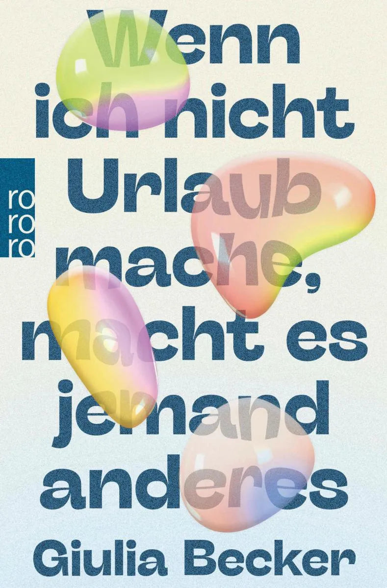 Cover: Wenn ich nicht Urlaub mache, macht es jemand anderes (E-Book) von Giulia Becker