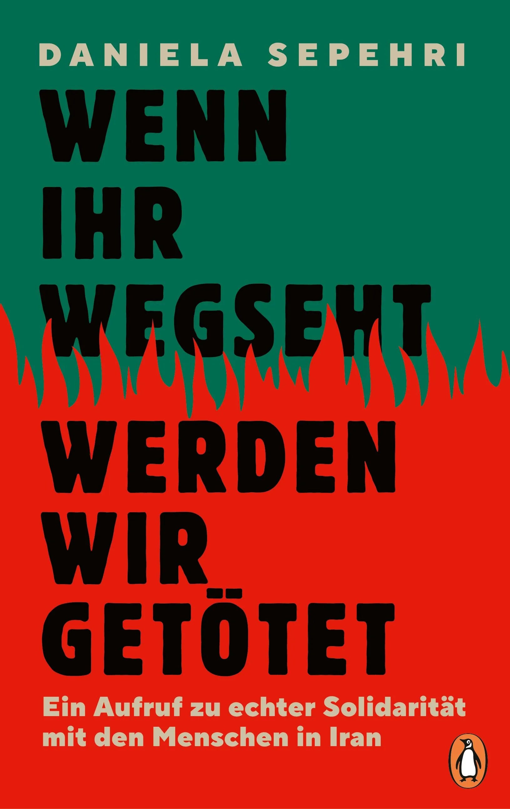 Cover: Wenn ihr wegseht, werden wir getötet (E-Book) von Daniela Sepehri