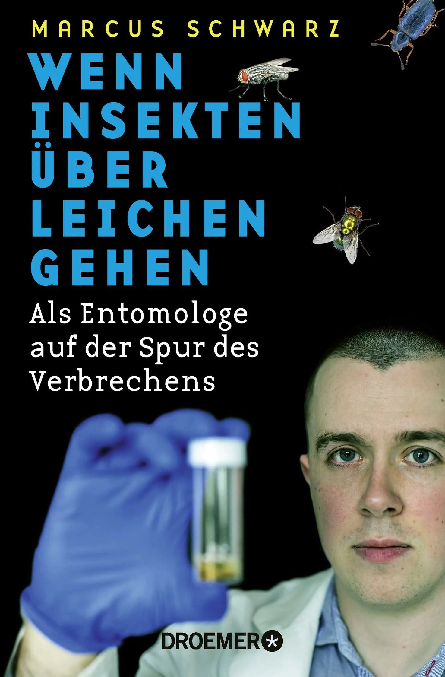 Buchcover von 'Wenn Insekten über Leichen gehen' - Taschenbuch von Marcus Schwarz