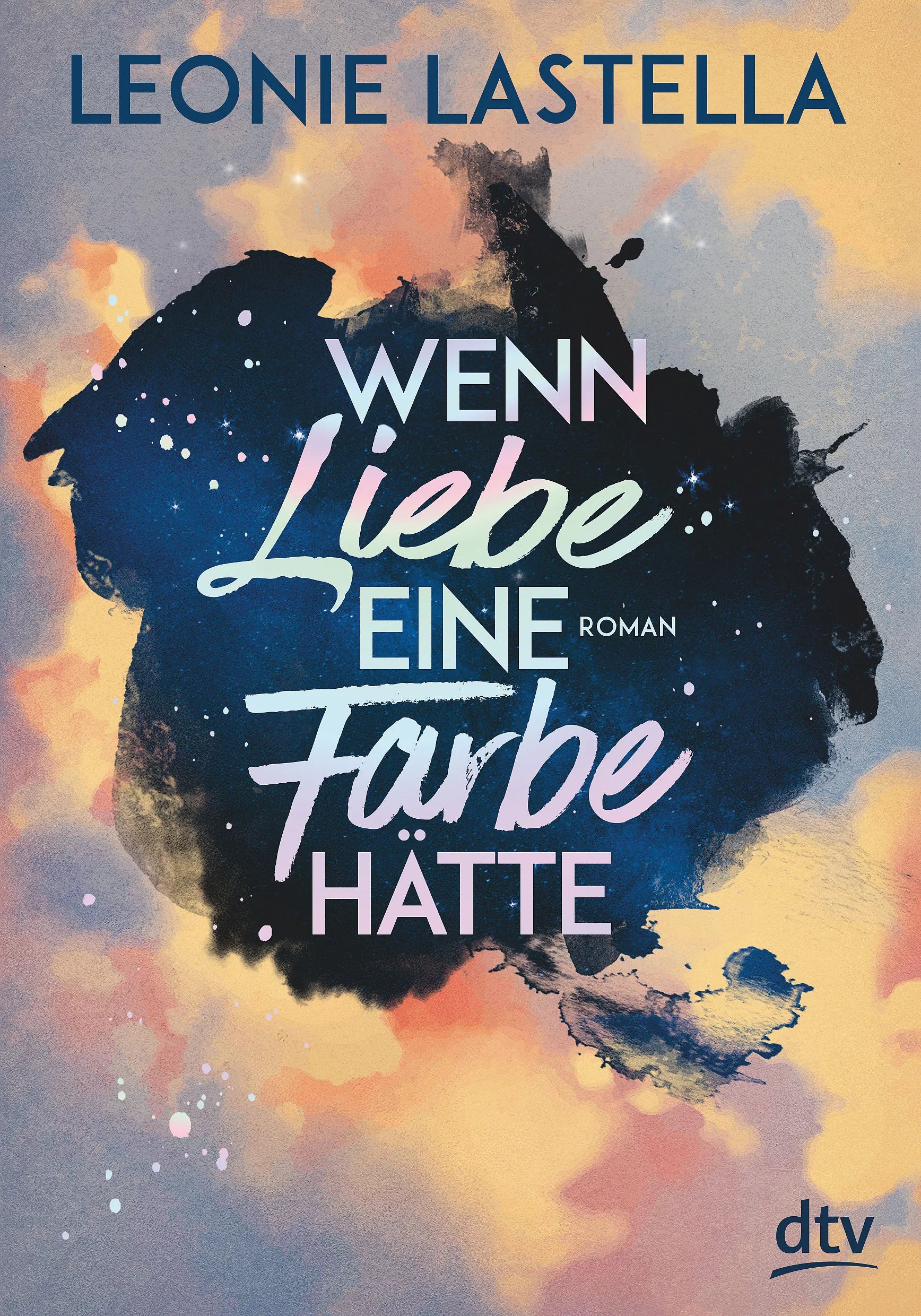 Buchcover von 'Wenn Liebe eine Farbe hätte' - Paperback von Leonie Lastella