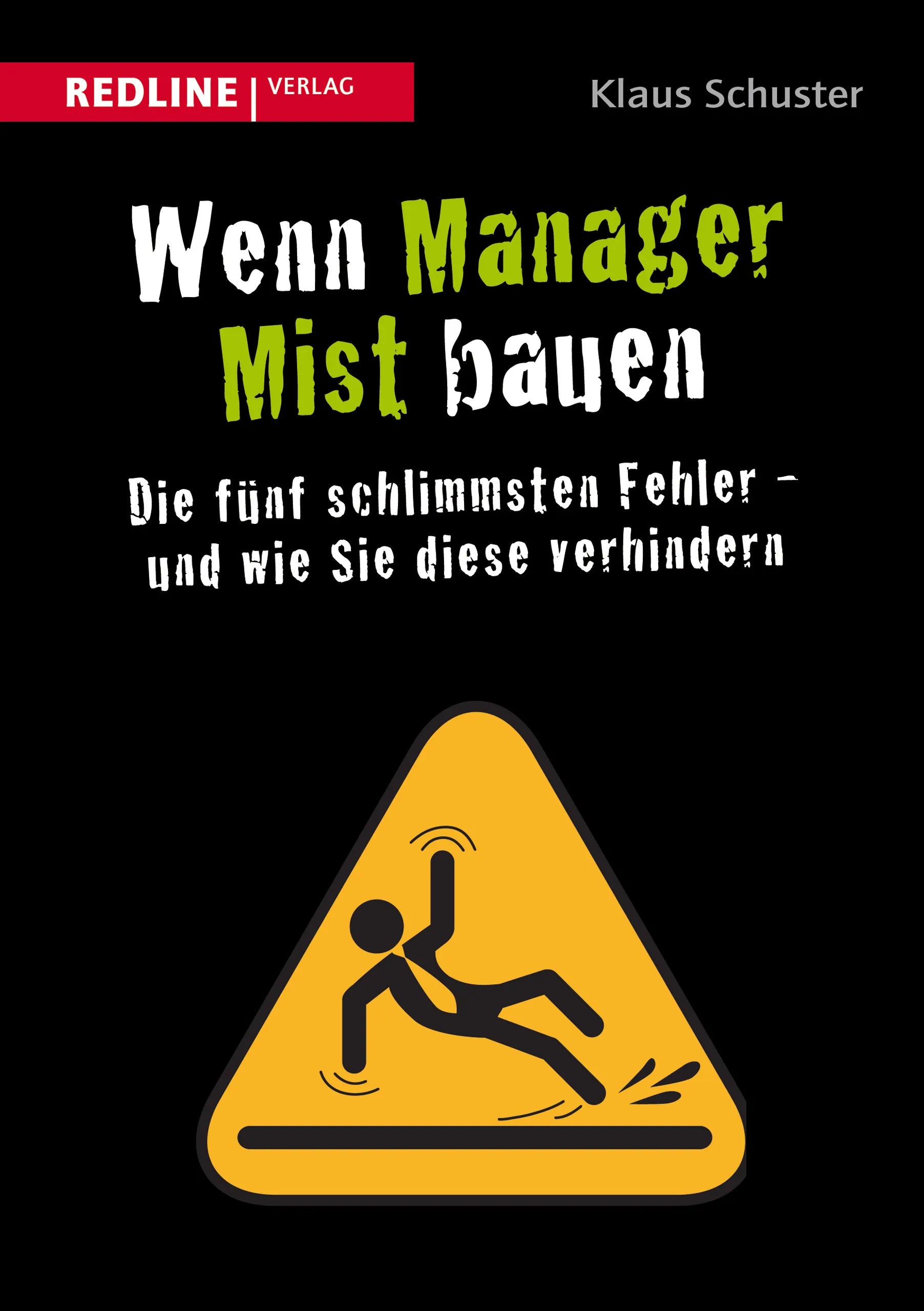 Buchcover von 'Wenn Manager Mist bauen' - Gebundene Ausgabe von Klaus Schuster