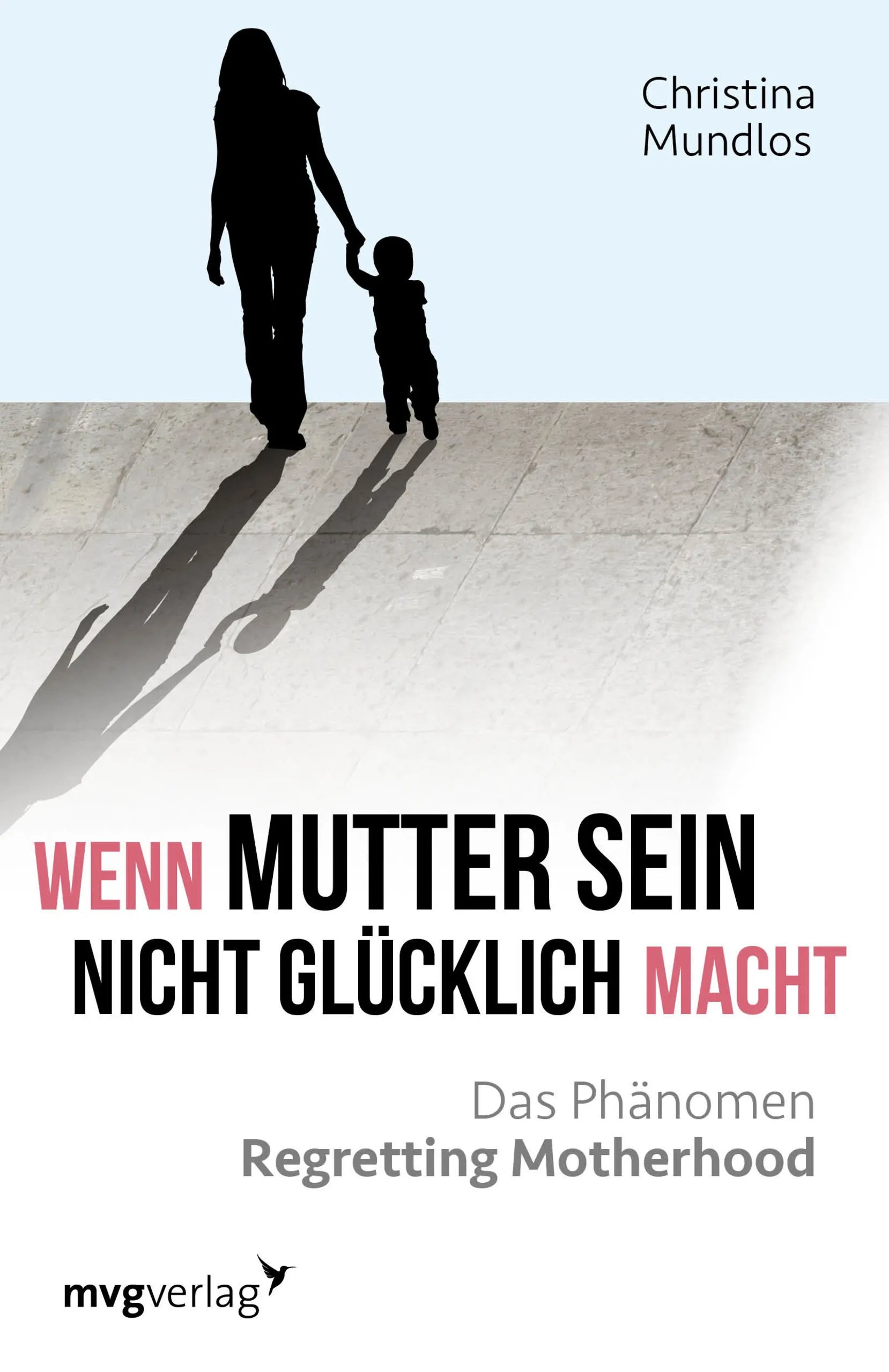 Buchcover von 'Wenn Mutter sein nicht glücklich macht' - Taschenbuch von Christina Mundlos