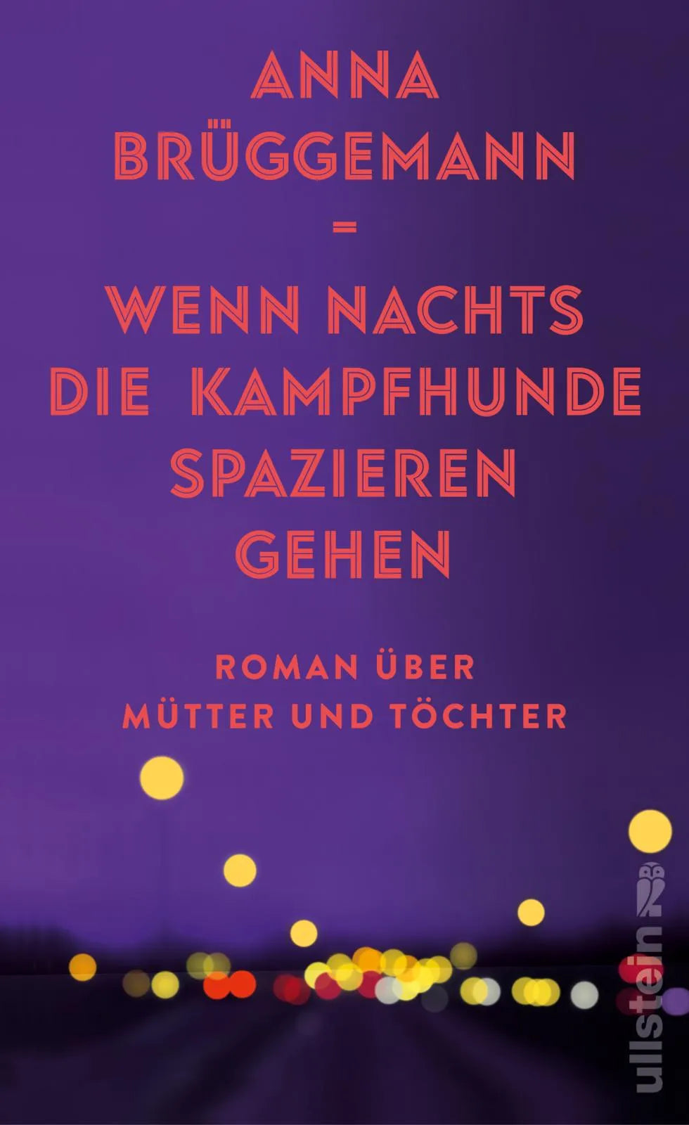 Cover: Wenn nachts die Kampfhunde spazieren gehen (Hardcover) von Anna Brüggemann