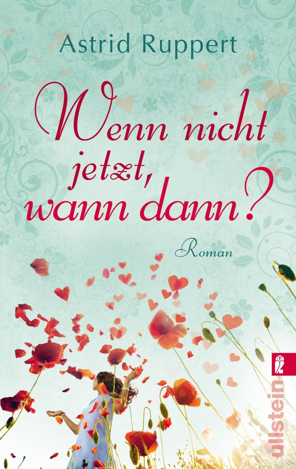 Buchcover von 'Wenn nicht jetzt, wann dann?' - Taschenbuch von Astrid Ruppert