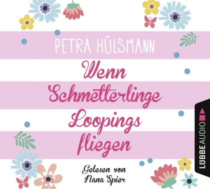 Buchcover von 'Wenn Schmetterlinge Loopings fliegen' - Hörbuch (CD) von Petra Hülsmann