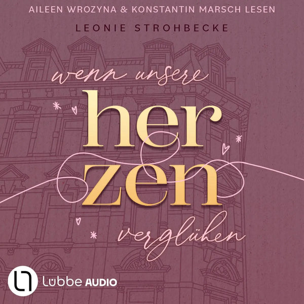 Wenn unsere Herzen verglühen - Leipzig-Reihe, Teil 1