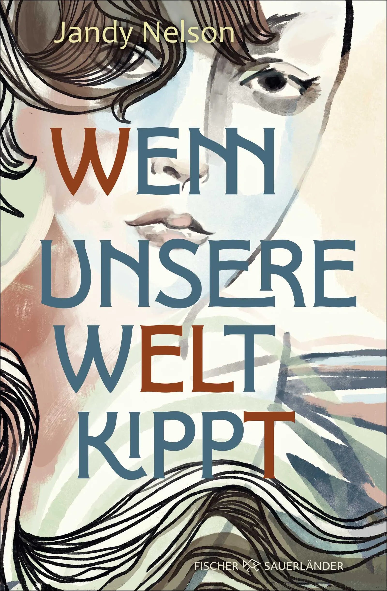Buchcover von 'Wenn unsere Welt kippt' - Gebundene Ausgabe von Jandy Nelson