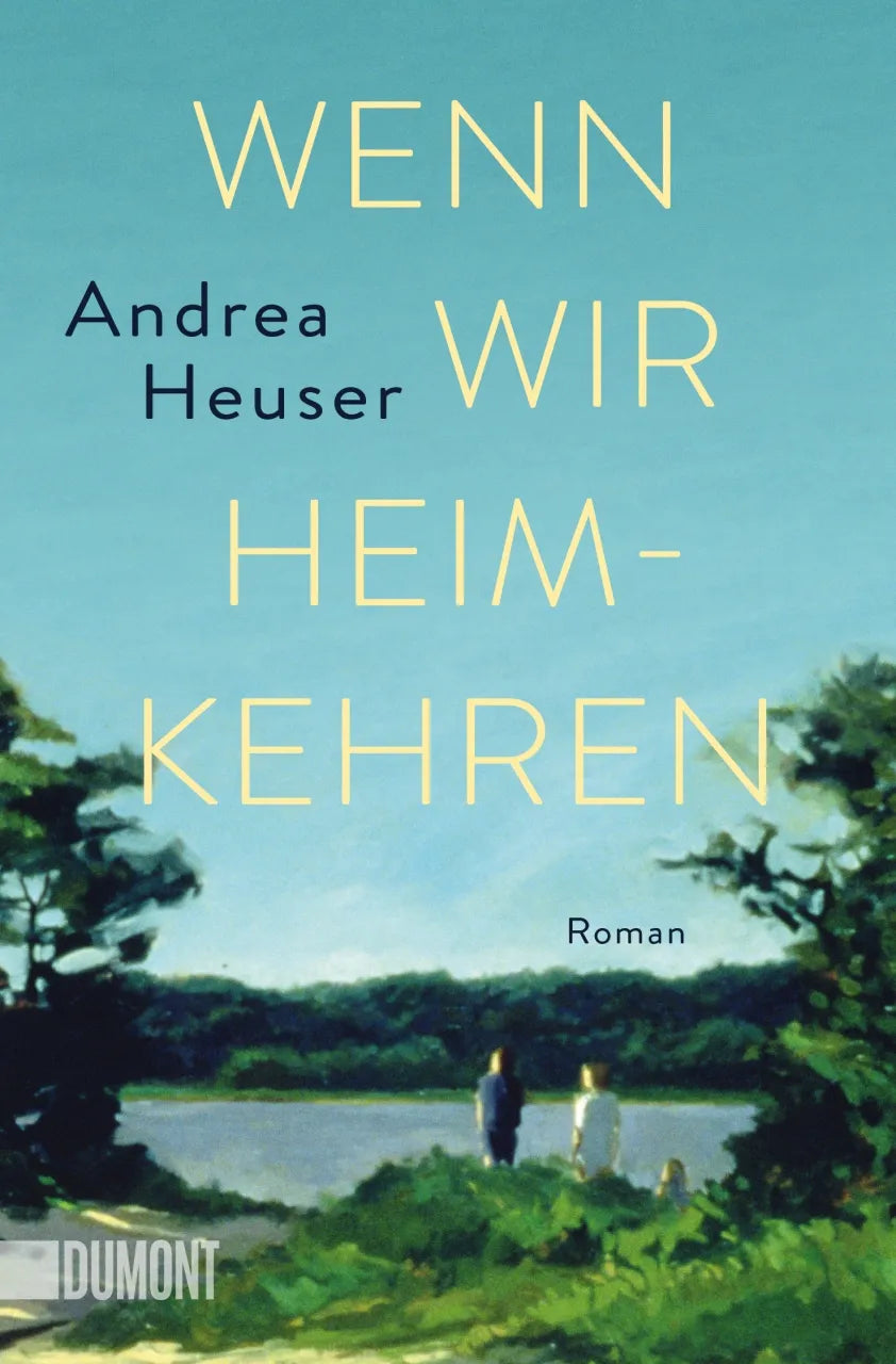 Buchcover von 'Wenn wir heimkehren' - Taschenbuch von Andrea Heuser