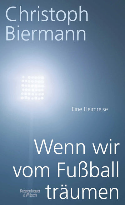 Wenn wir vom Fußball träumen