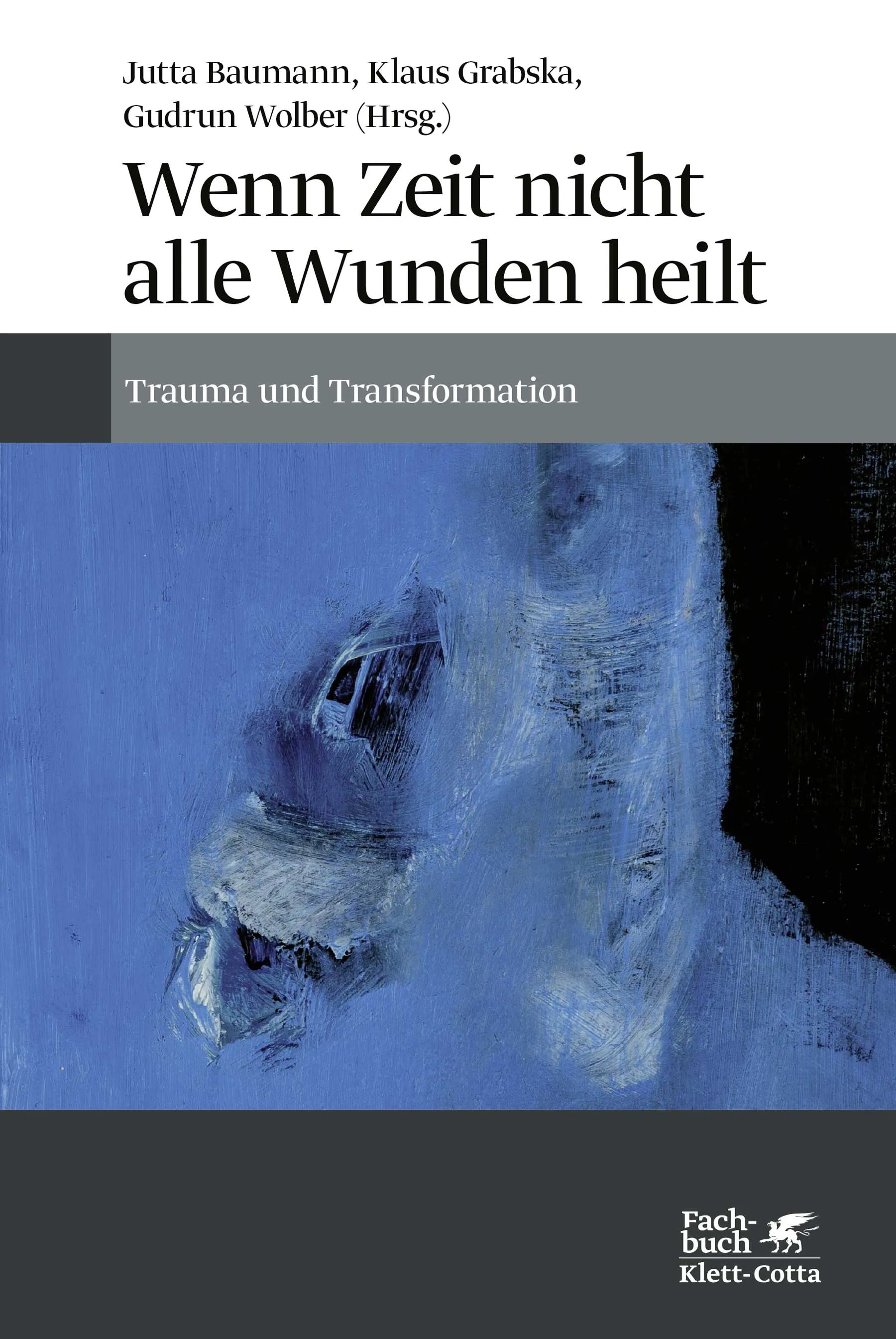 Buchcover von 'Wenn Zeit nicht alle Wunden heilt' - Gebundene Ausgabe von Jutta Baumann