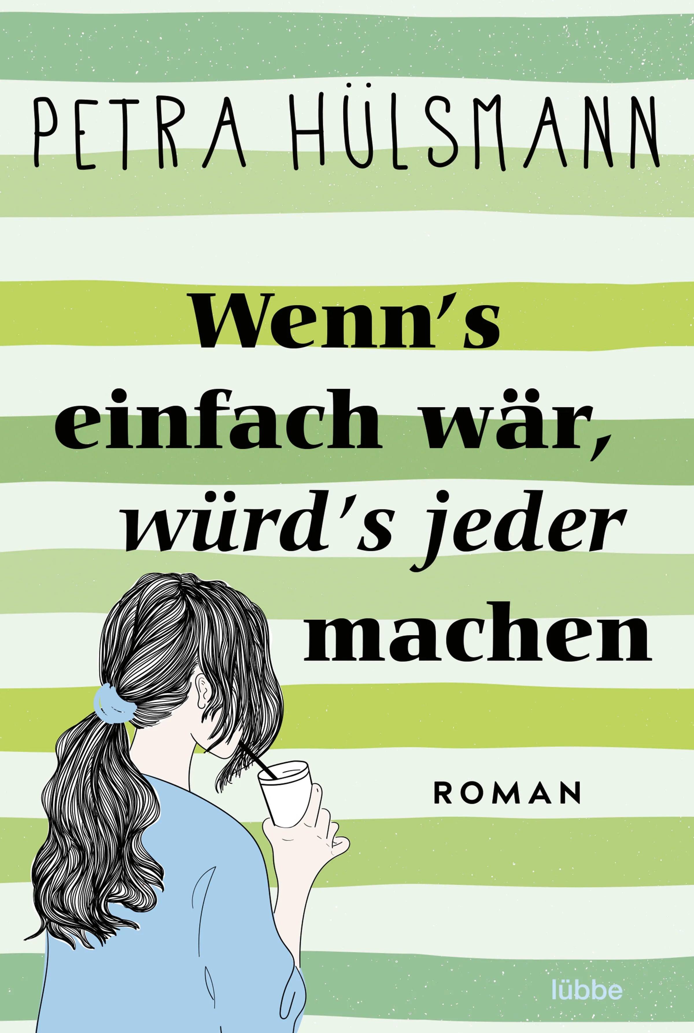 Buchcover von 'Wenn's einfach wär, würd's jeder machen' - Taschenbuch von Petra Hülsmann