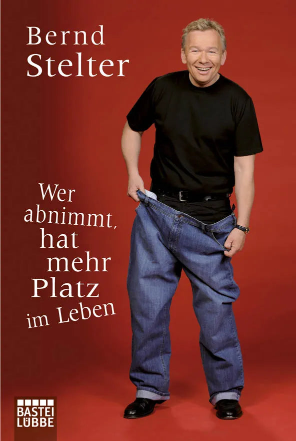 Buchcover von 'Wer abnimmt, hat mehr Platz im Leben' - Taschenbuch von Bernd Stelter