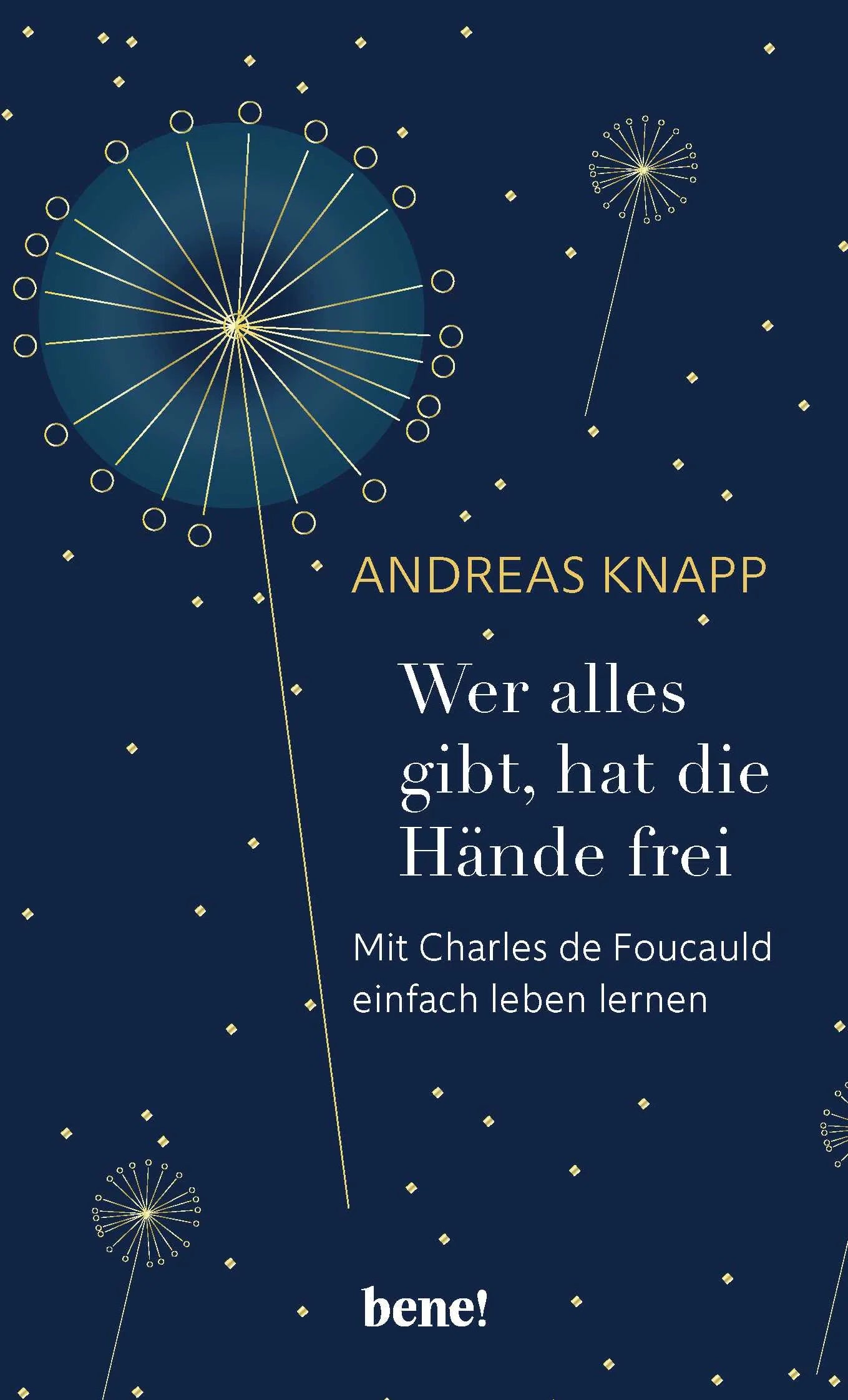 Buchcover von 'Wer alles gibt, hat die Hände frei' - Gebundene Ausgabe von Andreas Knapp
