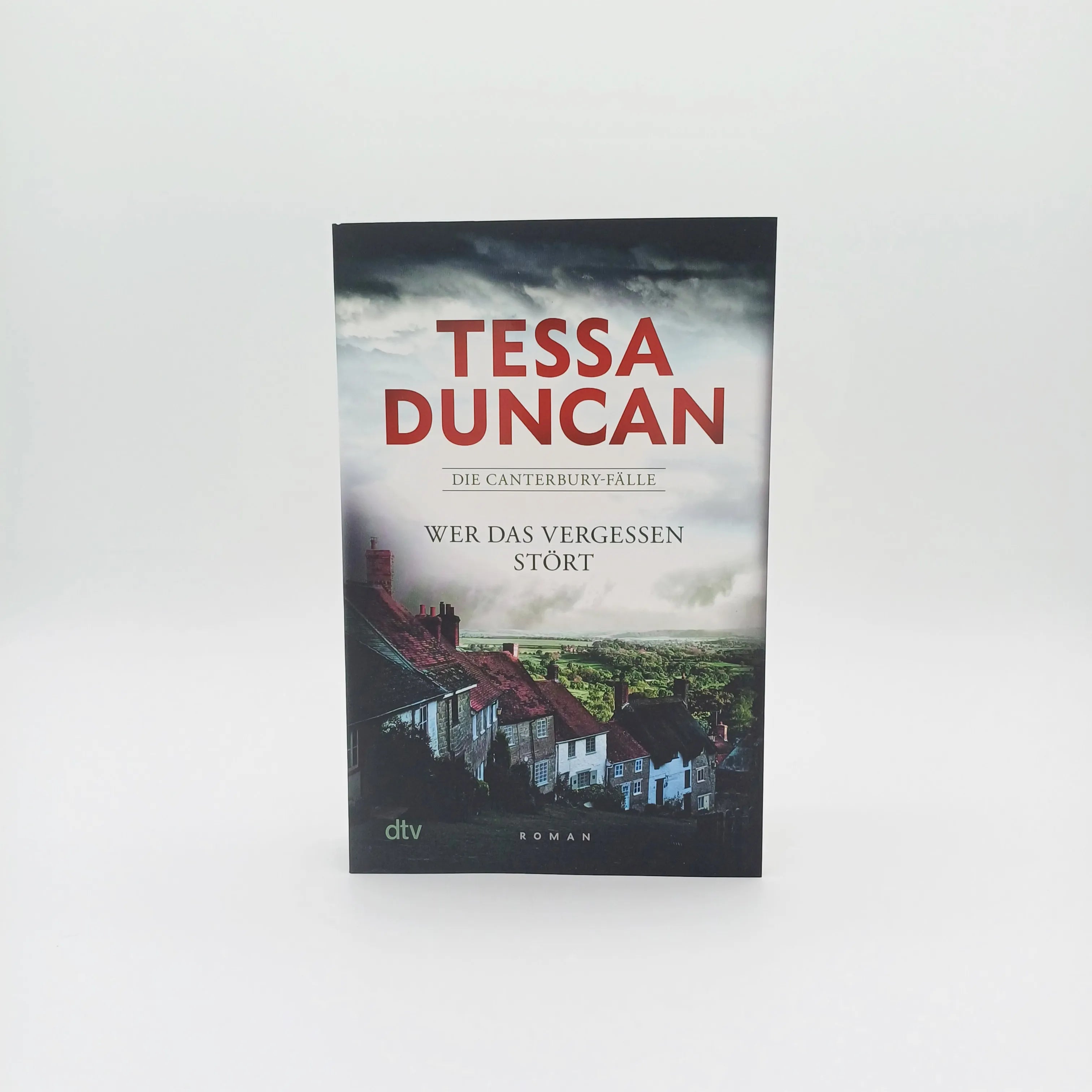 Tessa Duncan - Wer das Vergessen stört