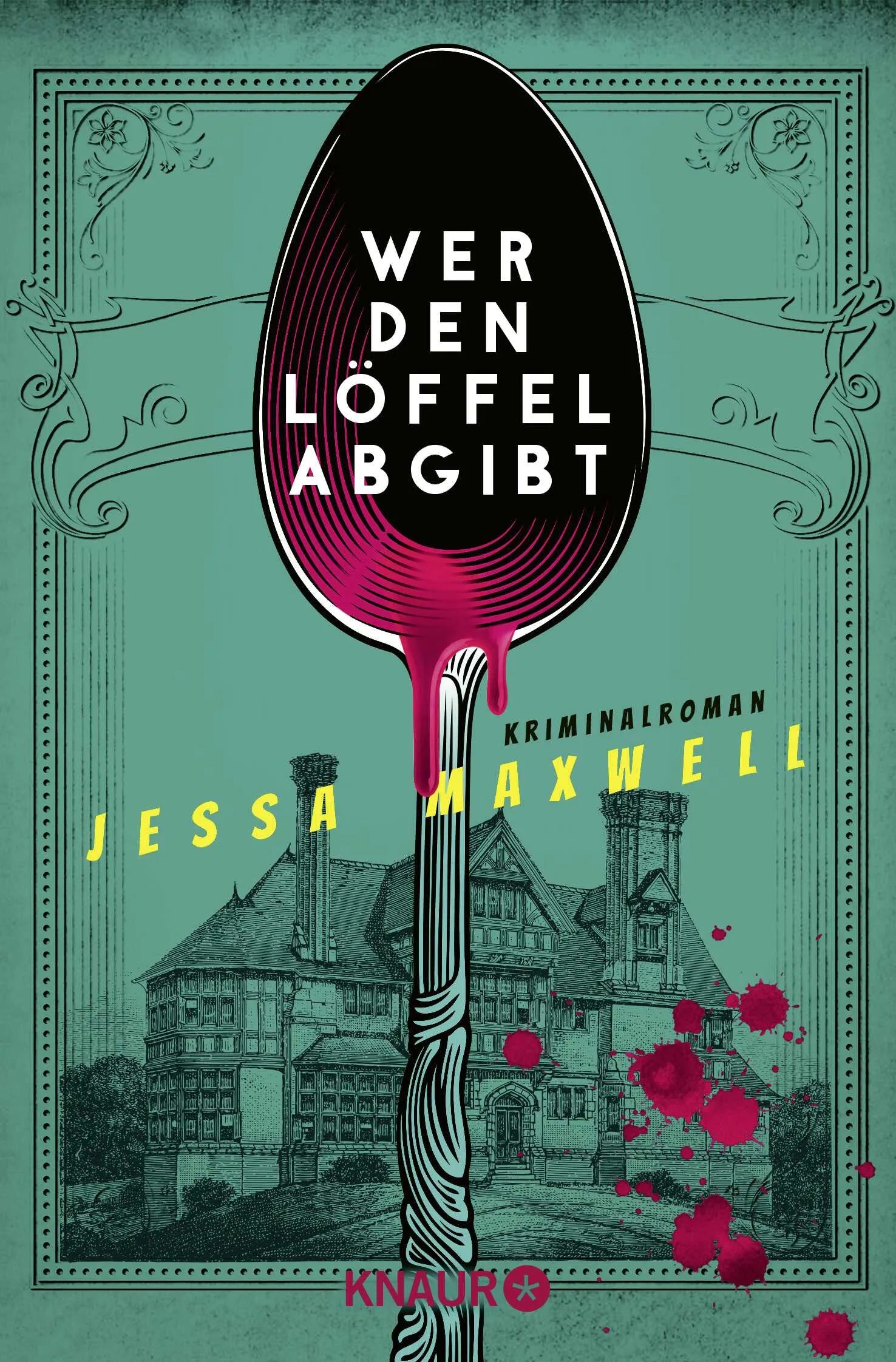Buchcover von 'Wer den Löffel abgibt' - Taschenbuch von Jessa Maxwell