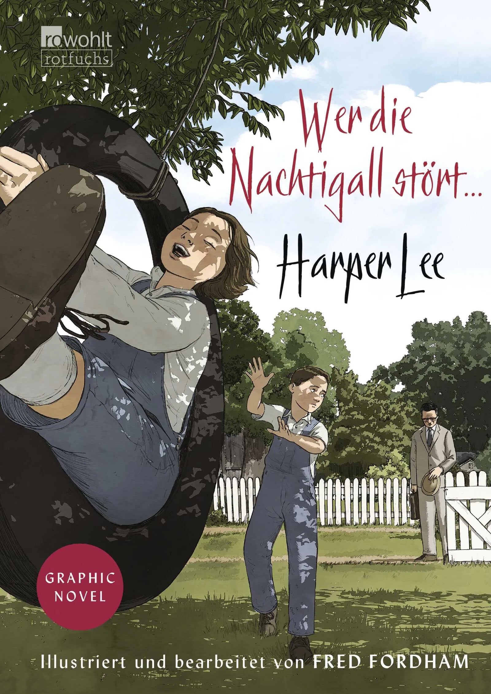 Buchcover von 'Wer die Nachtigall stört ... Graphic Novel' - Gebundene Ausgabe von Harper Lee