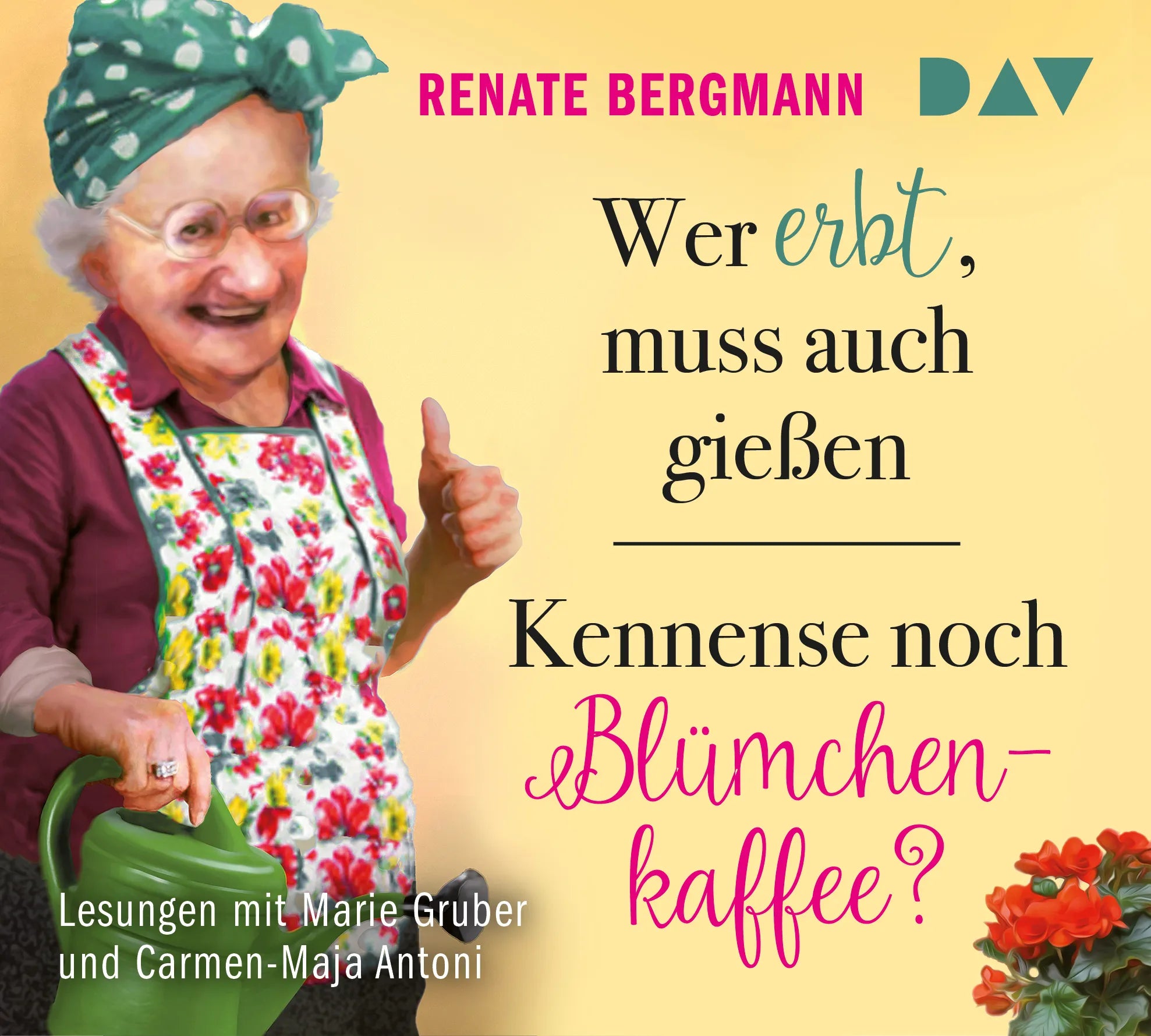 Buchcover von 'Wer erbt, muss auch gießen / Kennense noch Blümchenkaffee?' - Hörbuch (CD) von Renate Bergmann