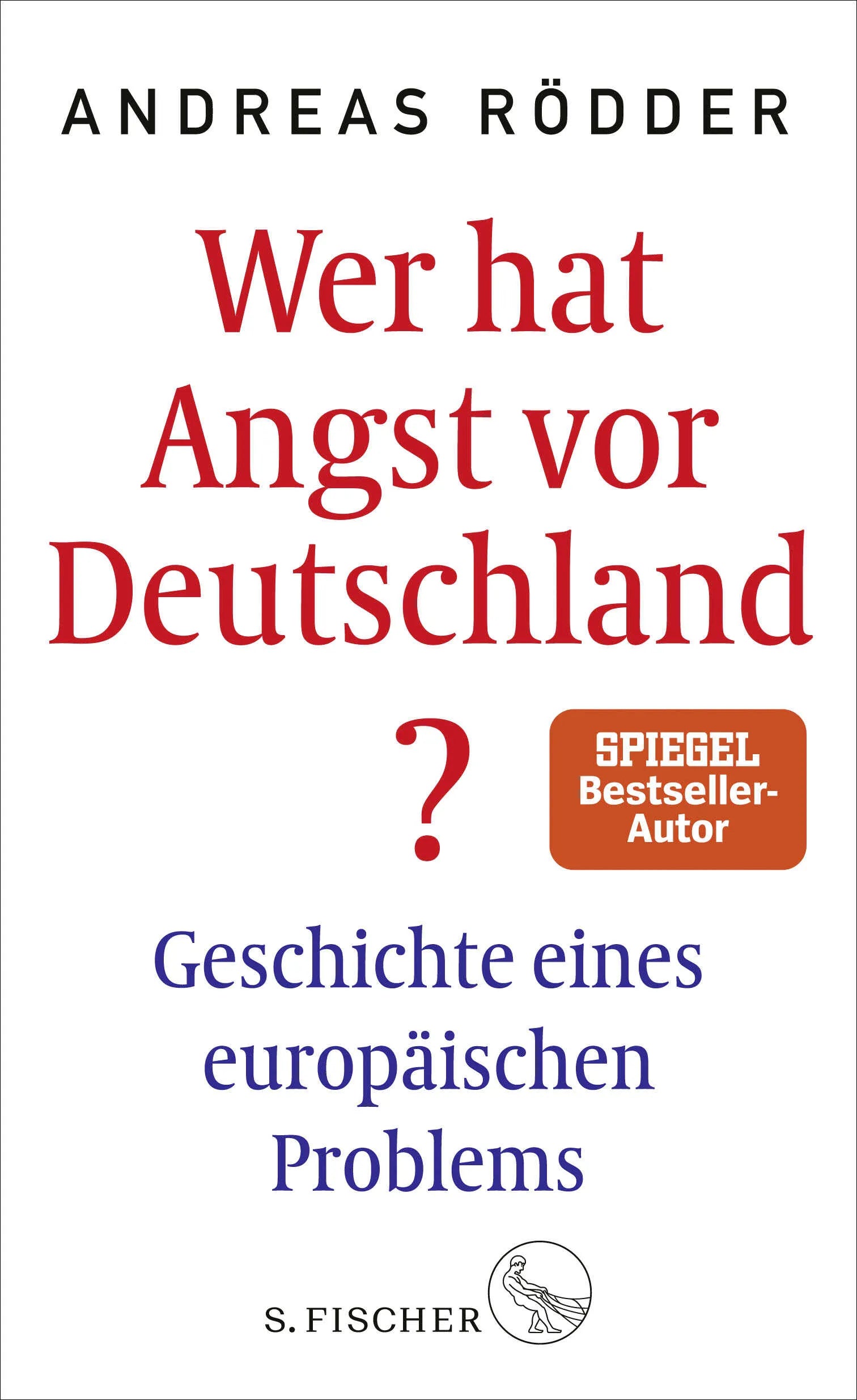 Buchcover von 'Wer hat Angst vor Deutschland?' - Gebundene Ausgabe von Andreas Rödder
