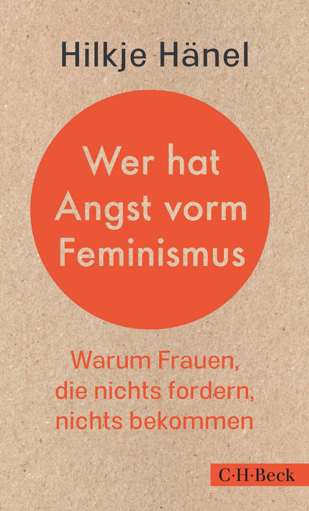 Buchcover von 'Wer hat Angst vorm Feminismus' - Taschenbuch von Hilkje Hänel