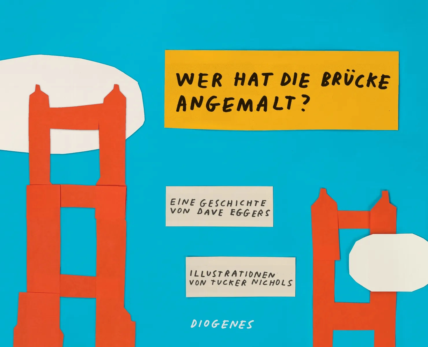 Buchcover von 'Wer hat die Brücke angemalt?' - Gebundene Ausgabe von Dave Eggers