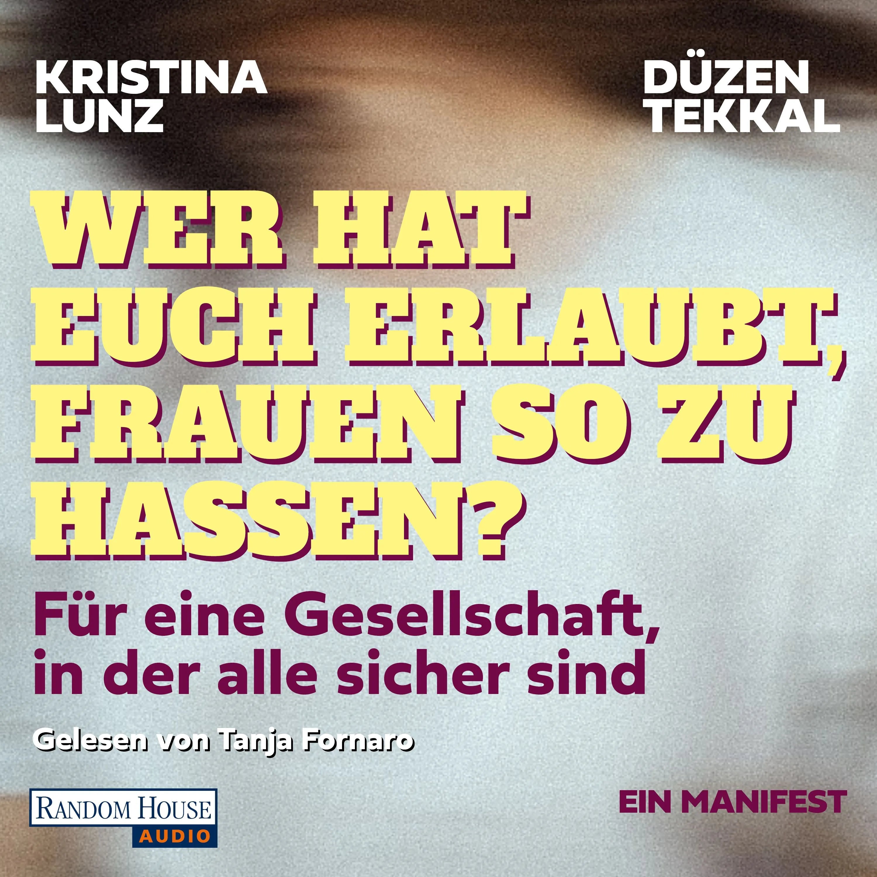 Cover: Wer hat euch erlaubt, Frauen so zu hassen? (Hörbuch Download) von Kristina Lunz