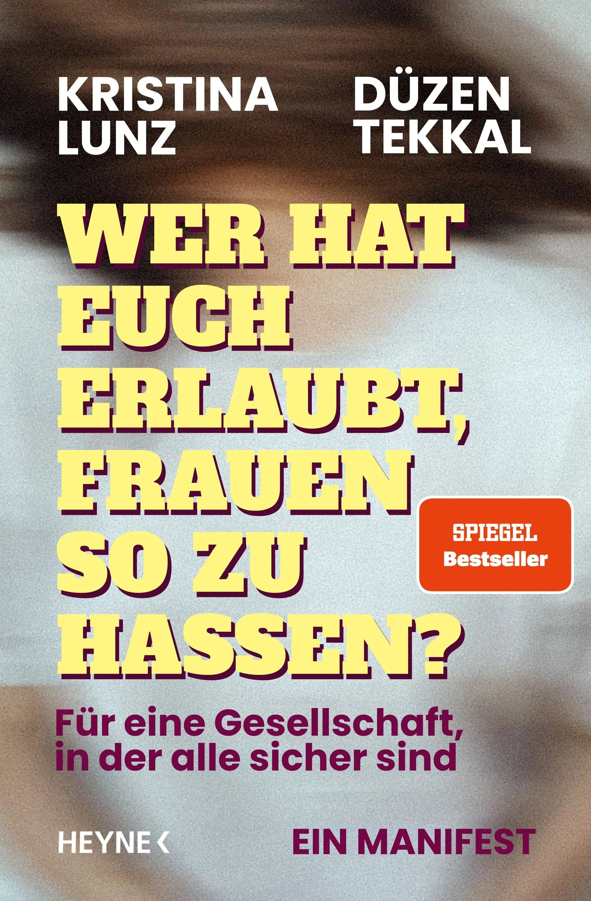 Cover: Wer hat euch erlaubt, Frauen so zu hassen? (Paperback) von Kristina Lunz