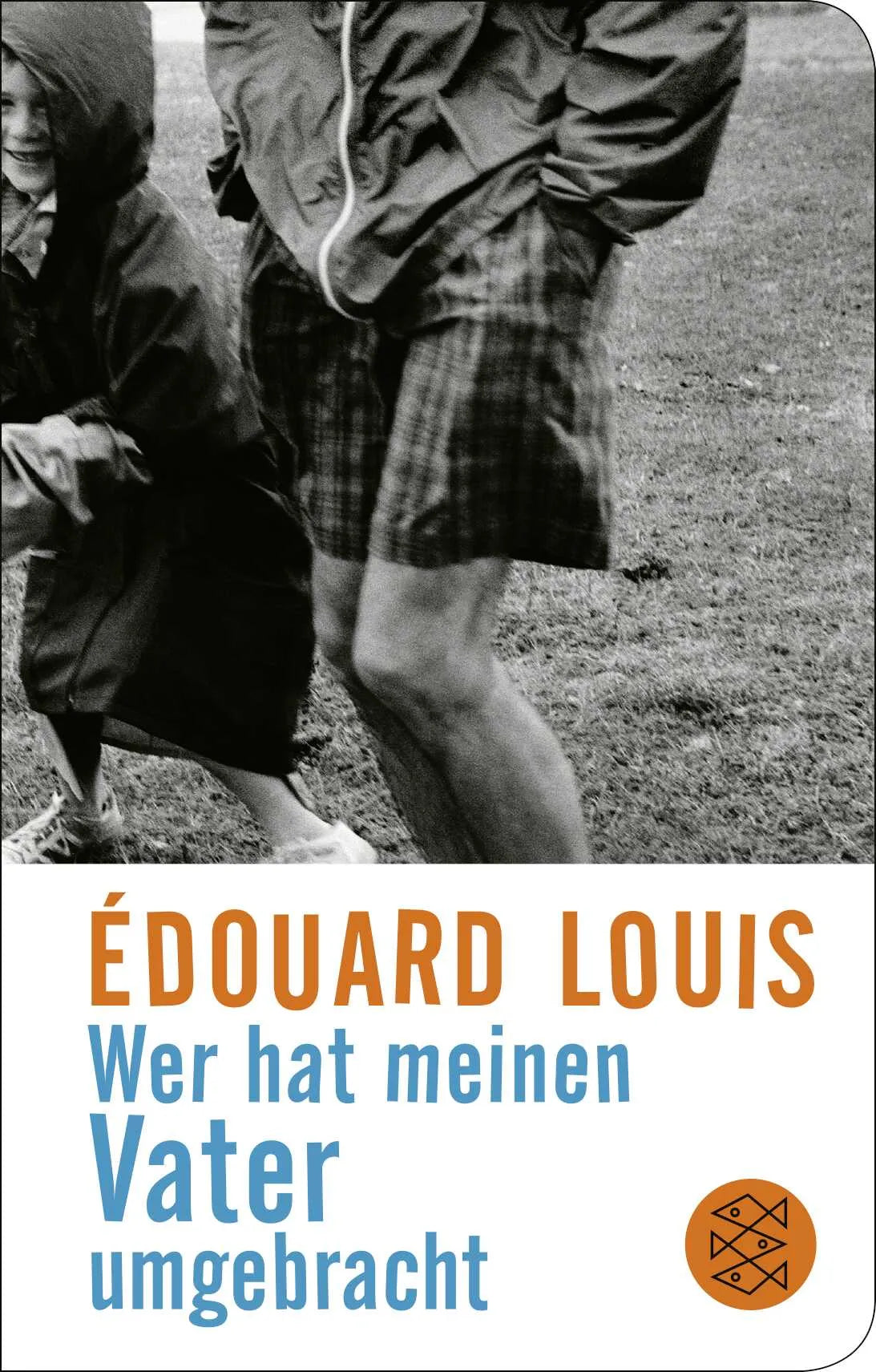Buchcover von 'Wer hat meinen Vater umgebracht' - Gebundene Ausgabe von Édouard Louis