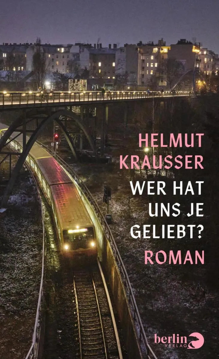 Cover: Wer hat uns je geliebt? (E-Book) von Helmut Krausser
