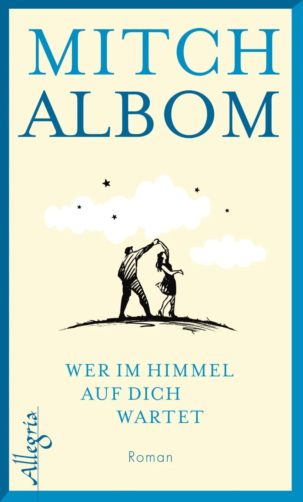 Buchcover von 'Wer im Himmel auf dich wartet' - Gebundene Ausgabe von Mitch Albom