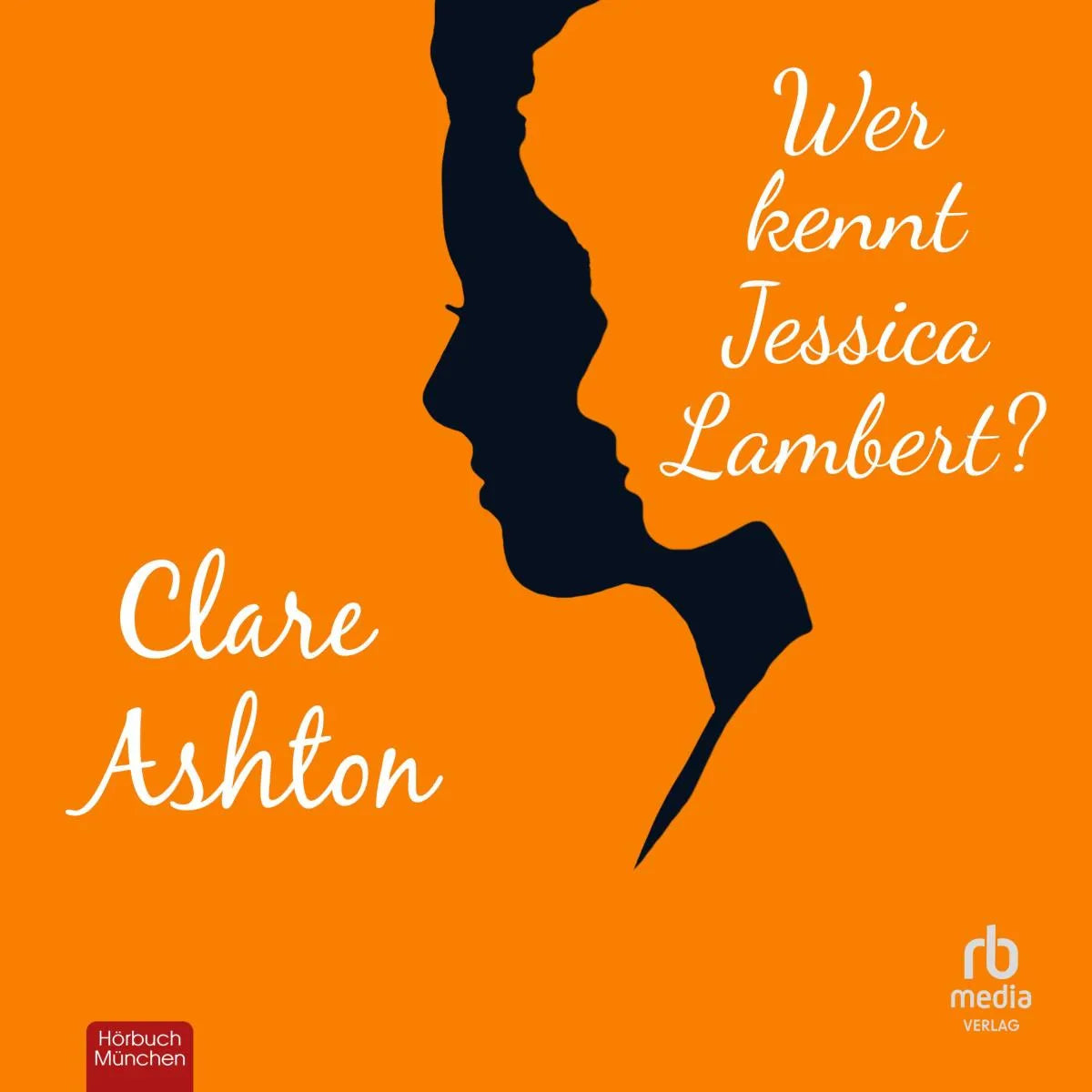 Cover: Wer kennt Jessica Lambert? (Hörbuch Download) von Clare Ashton
