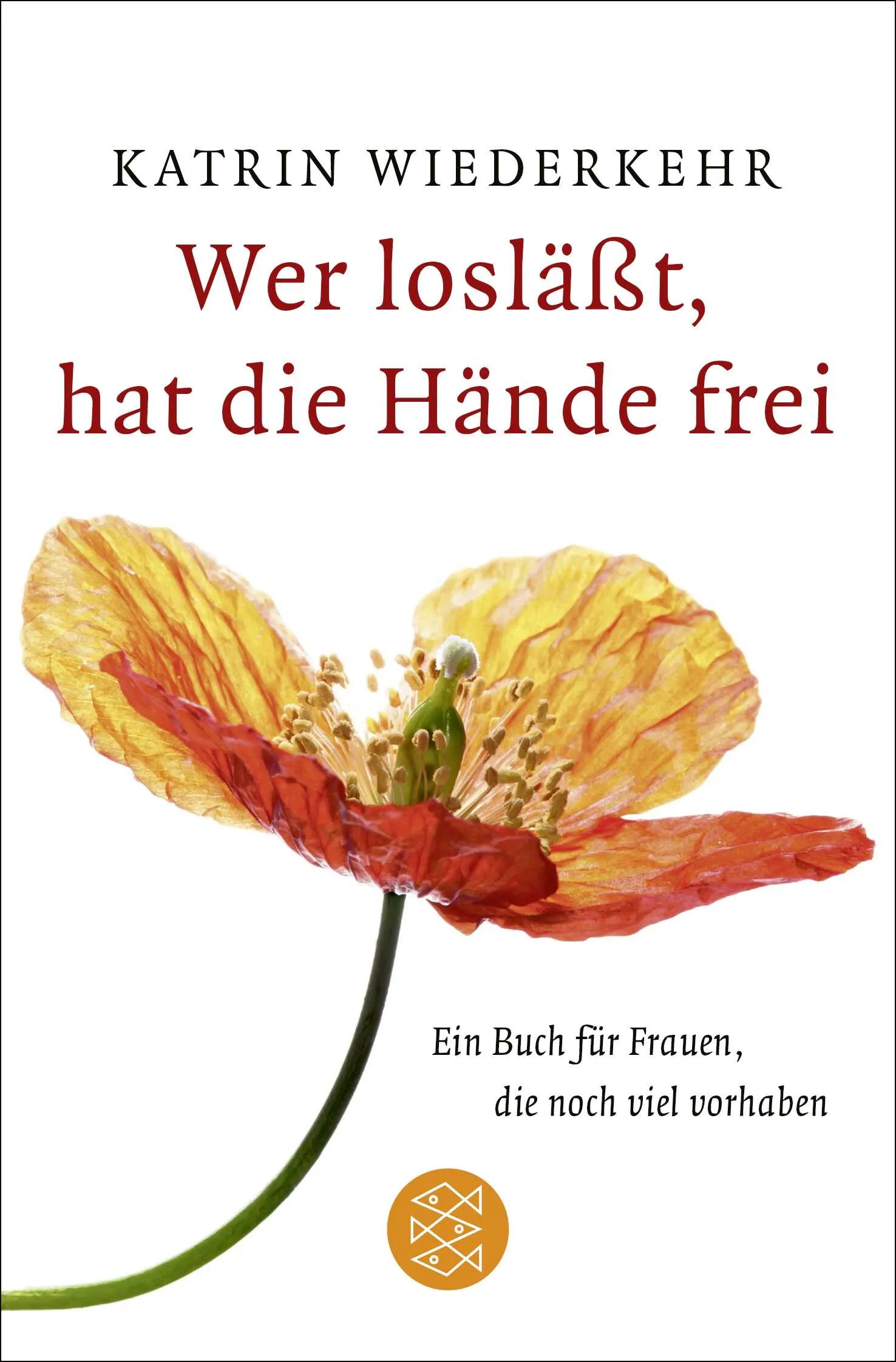 Buchcover von 'Wer losläßt, hat die Hände frei' - Taschenbuch von Katrin Wiederkehr