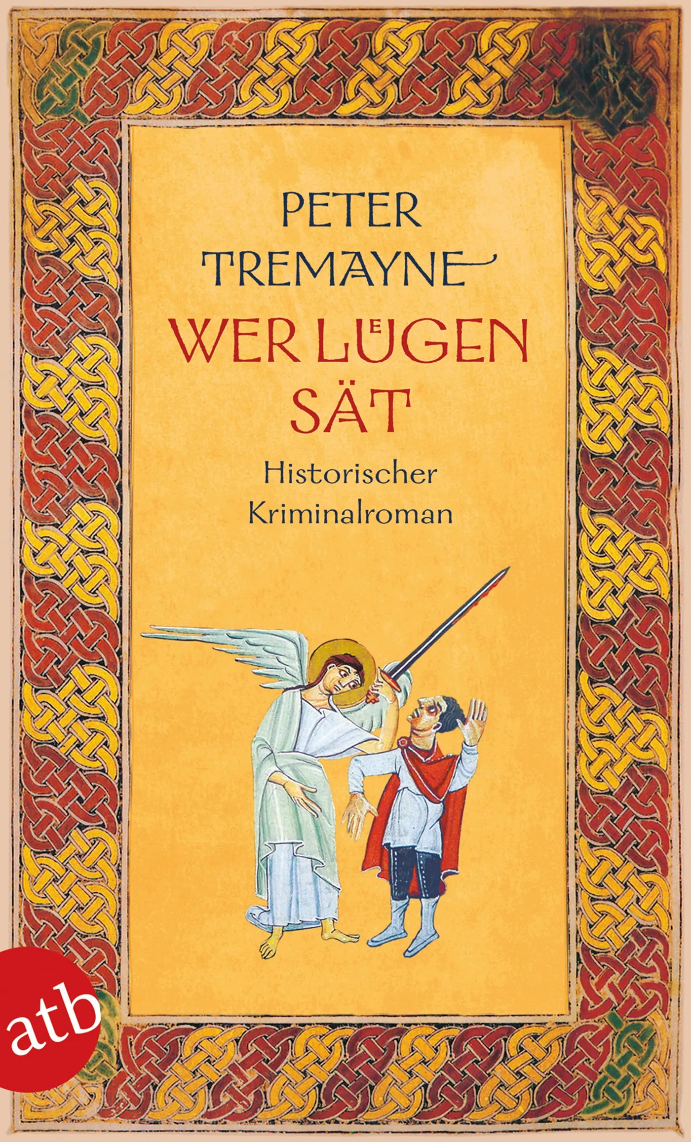 Buchcover von 'Wer Lügen sät' - Taschenbuch von Peter Tremayne