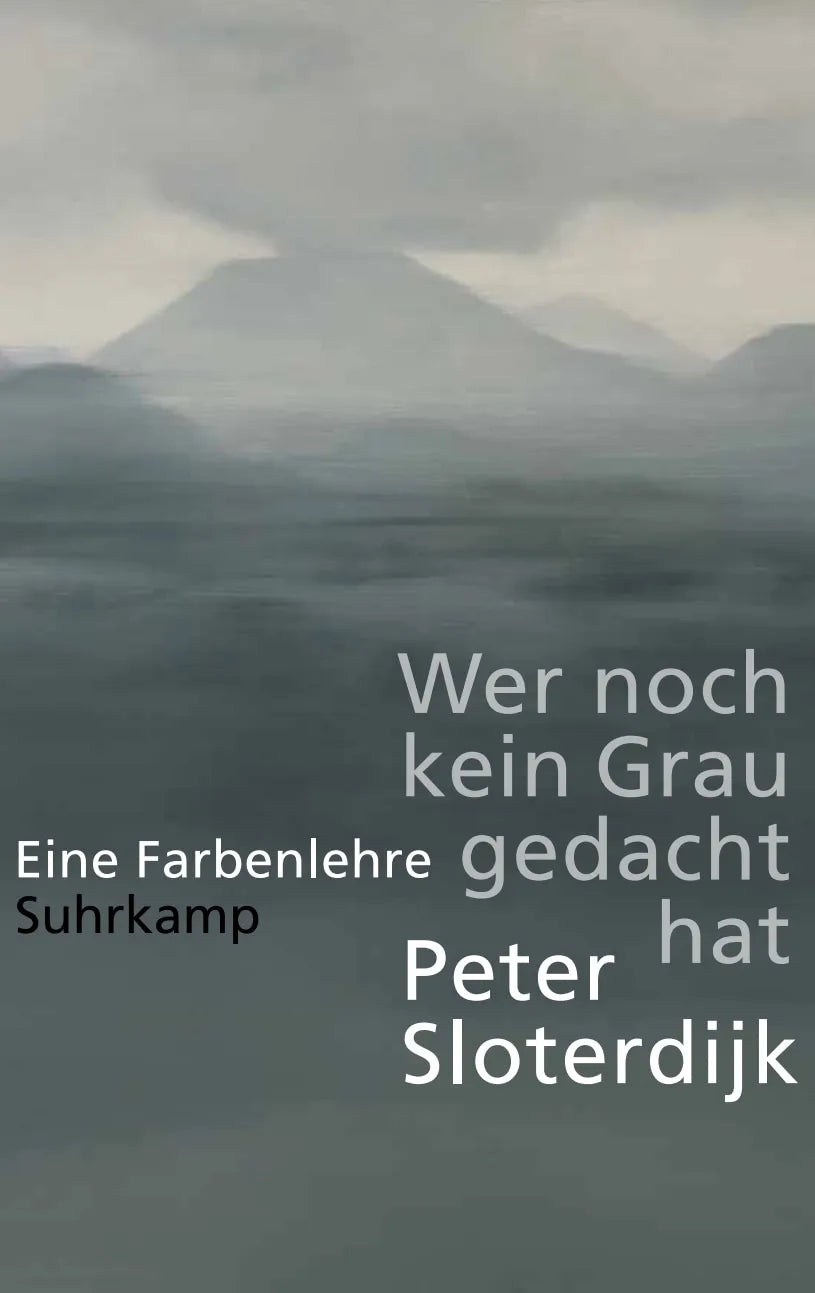 Buchcover von 'Wer noch kein Grau gedacht hat' - Gebundene Ausgabe von Peter Sloterdijk
