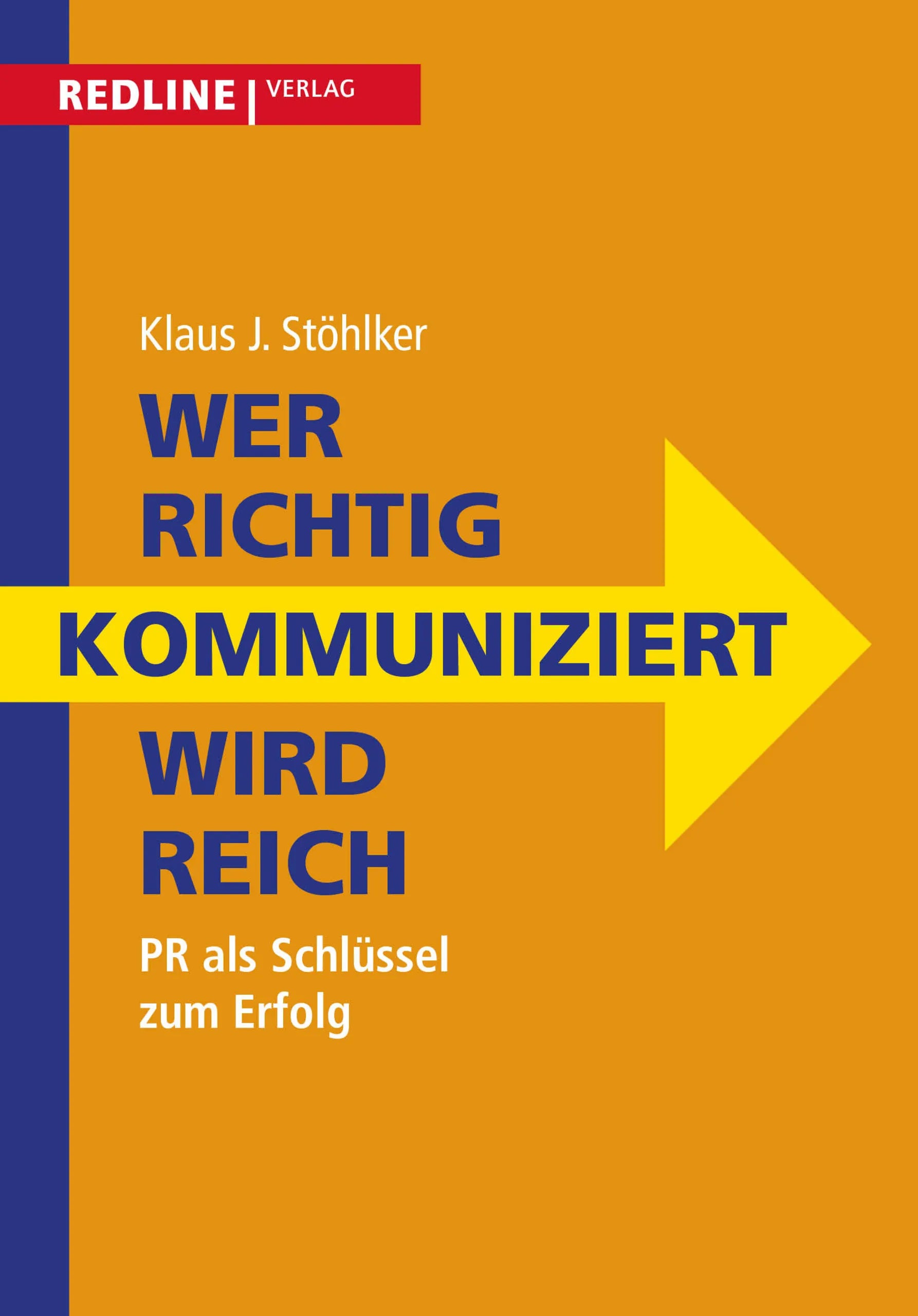 Buchcover von 'Wer richtig kommuniziert wird reich' - Taschenbuch von Klaus J. Stöhlker