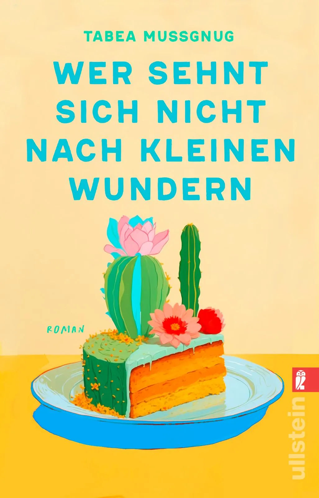 Cover: Wer sehnt sich nicht nach kleinen Wundern (Taschenbuch) von Tabea Mußgnug