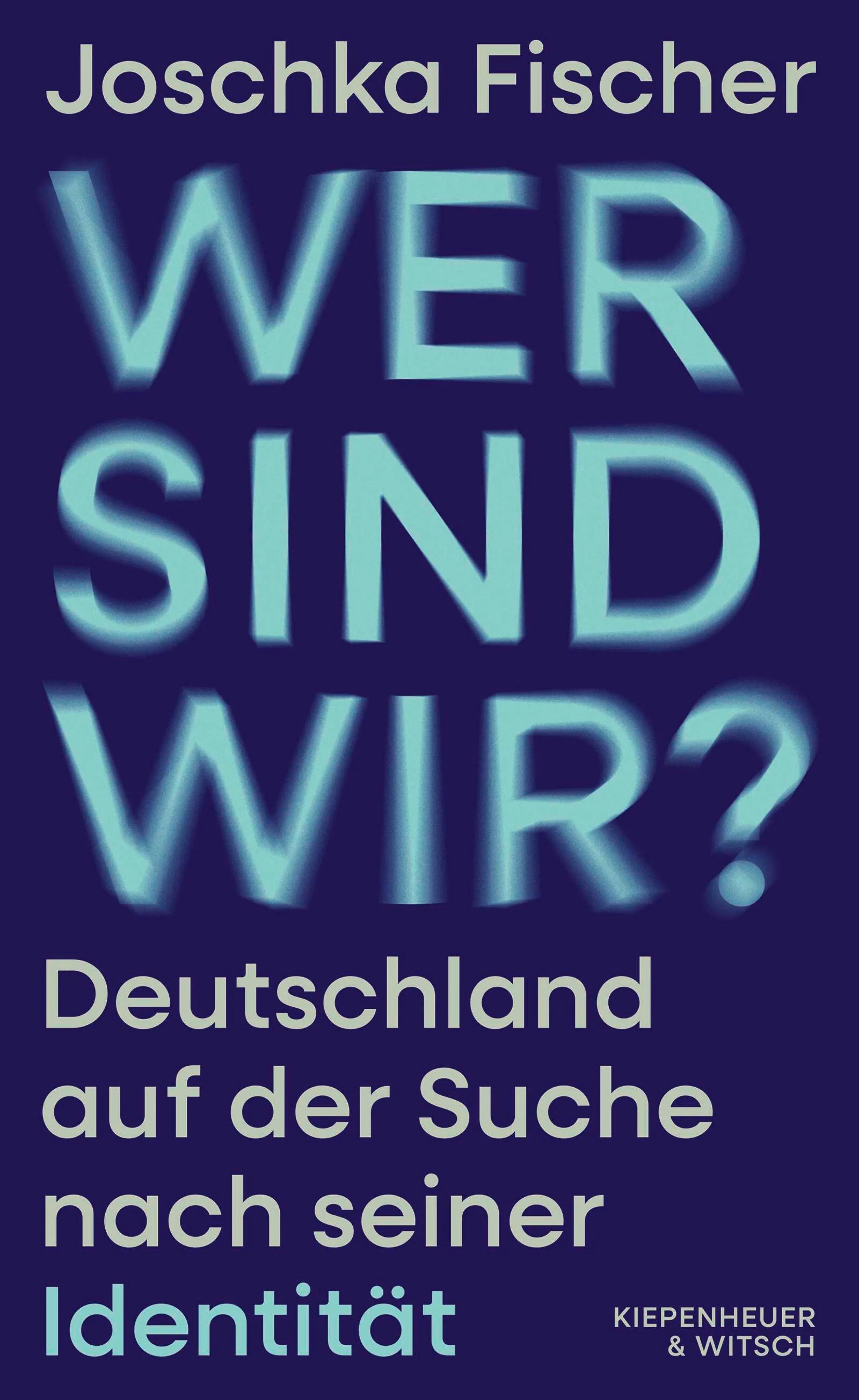Cover: Wer sind wir? (E-Book) von Joschka Fischer