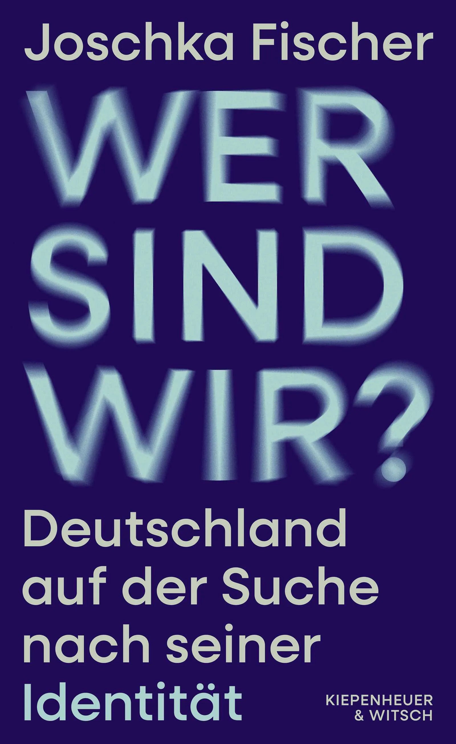 Buchcover von 'Wer sind wir?' - Gebundene Ausgabe von Joschka Fischer
