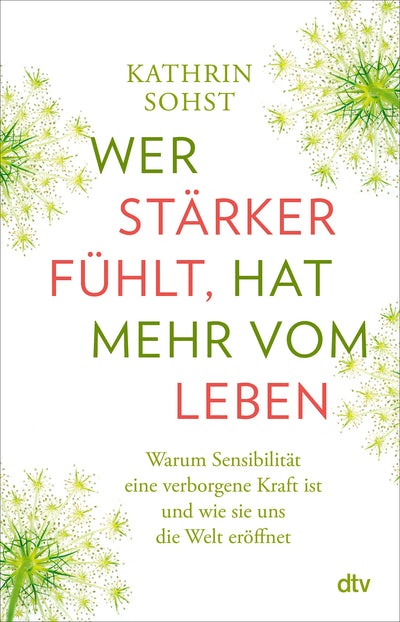 Wer stärker fühlt, hat mehr vom Leben