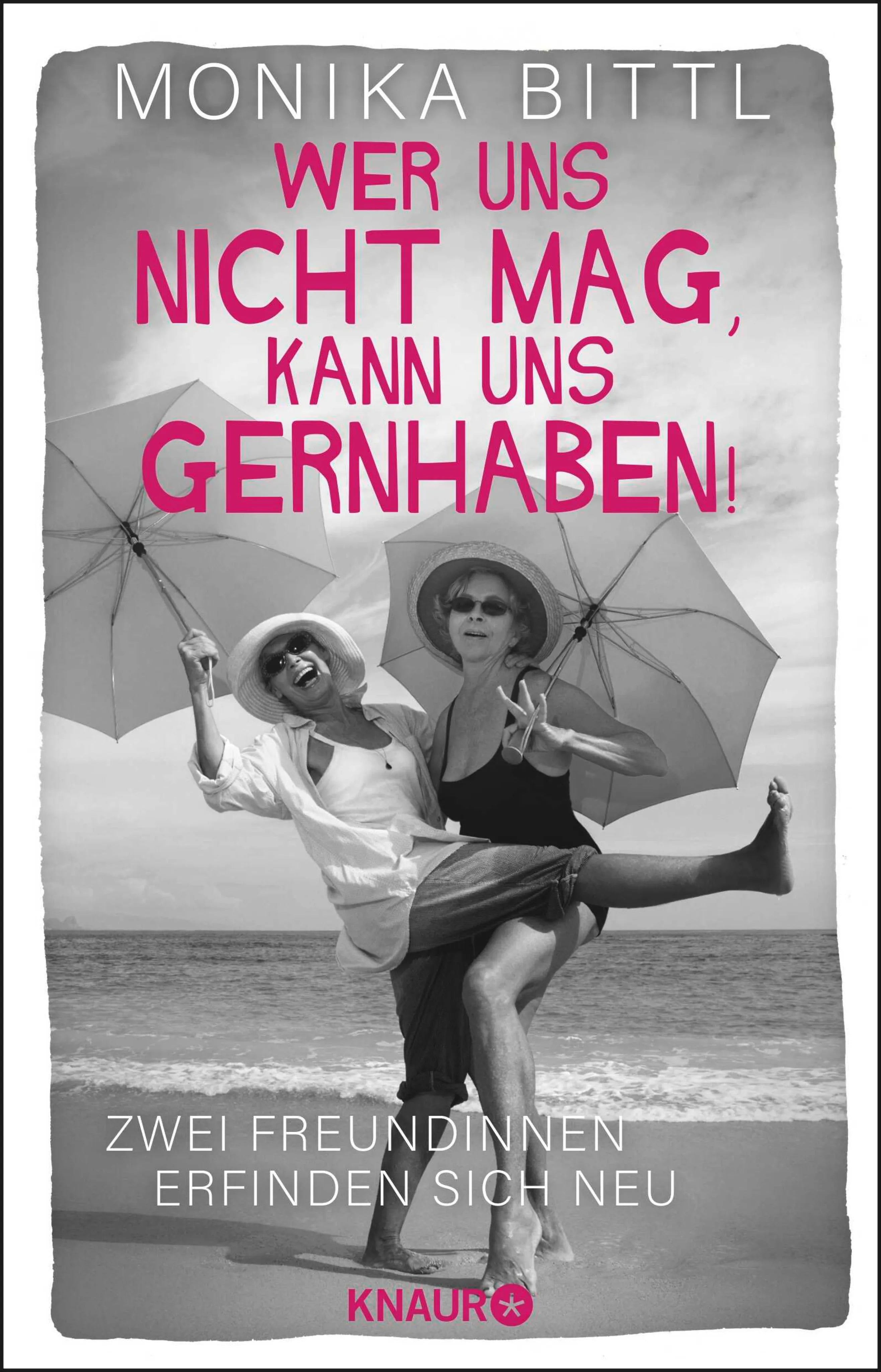 Cover: Wer uns nicht mag, kann uns gernhaben! (E-Book) von Monika Bittl