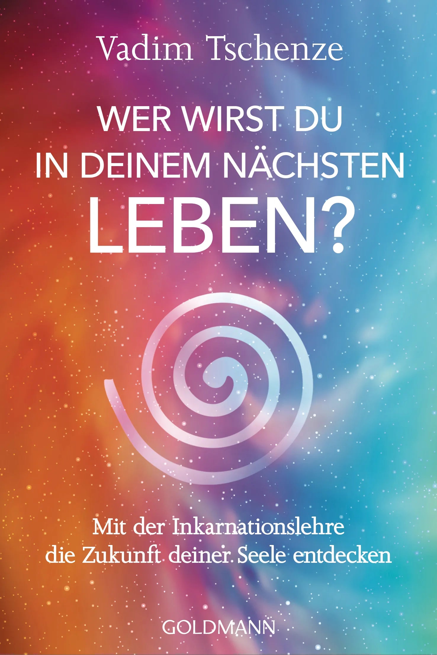 Cover: Wer wirst du in deinem nächsten Leben? - (E-Book) von Vadim Tschenze