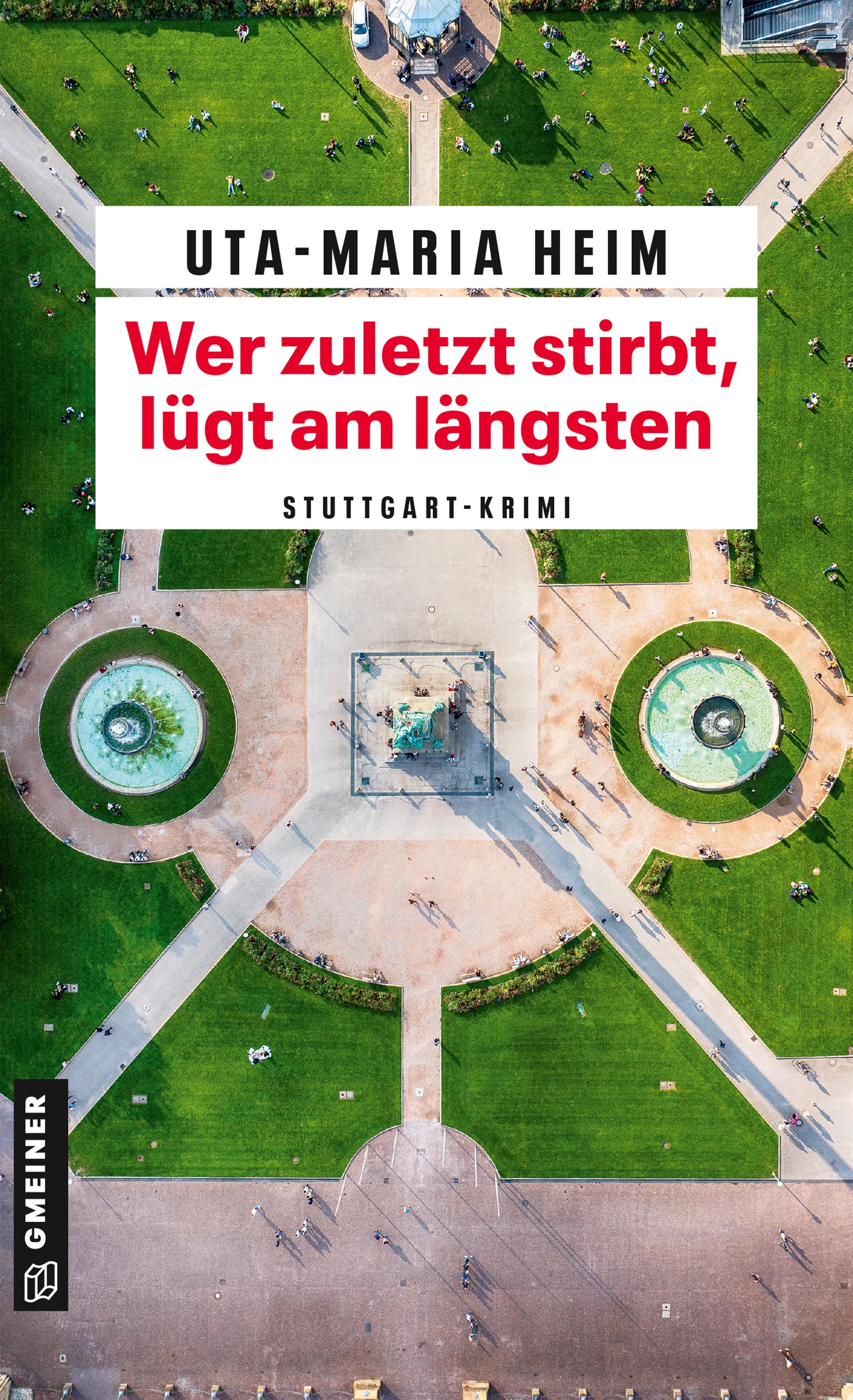 Cover: Wer zuletzt stirbt, lügt am längsten (E-Book) von Uta-Maria Heim